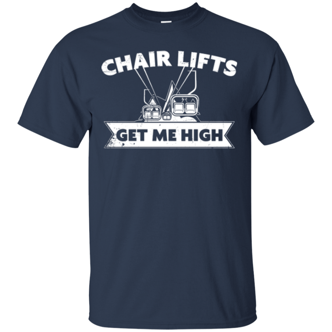 Chair Lifts Get Me High Tees - Powderaddicts