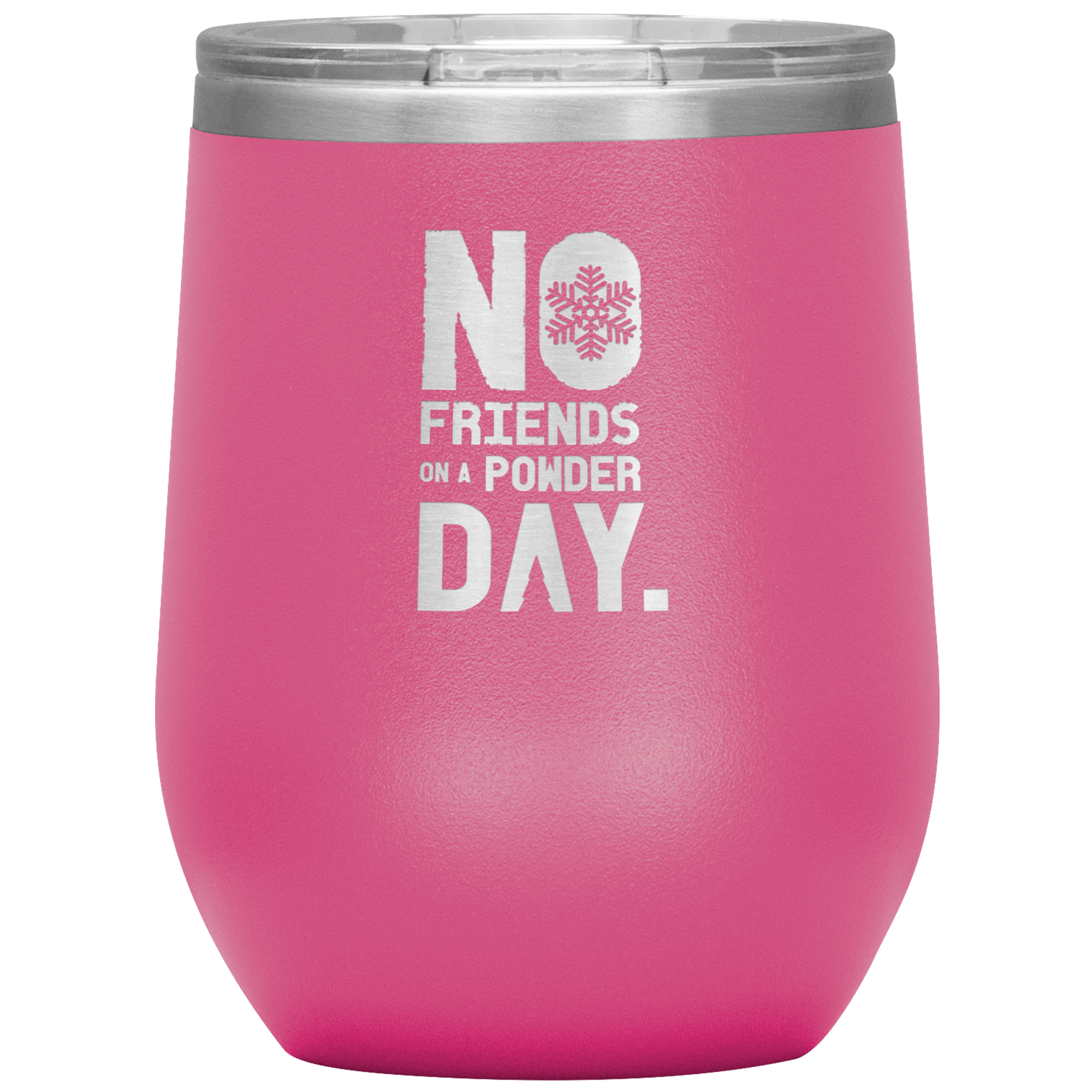 No Friends On A Powder Day Wine 12oz Tumbler - Powderaddicts
