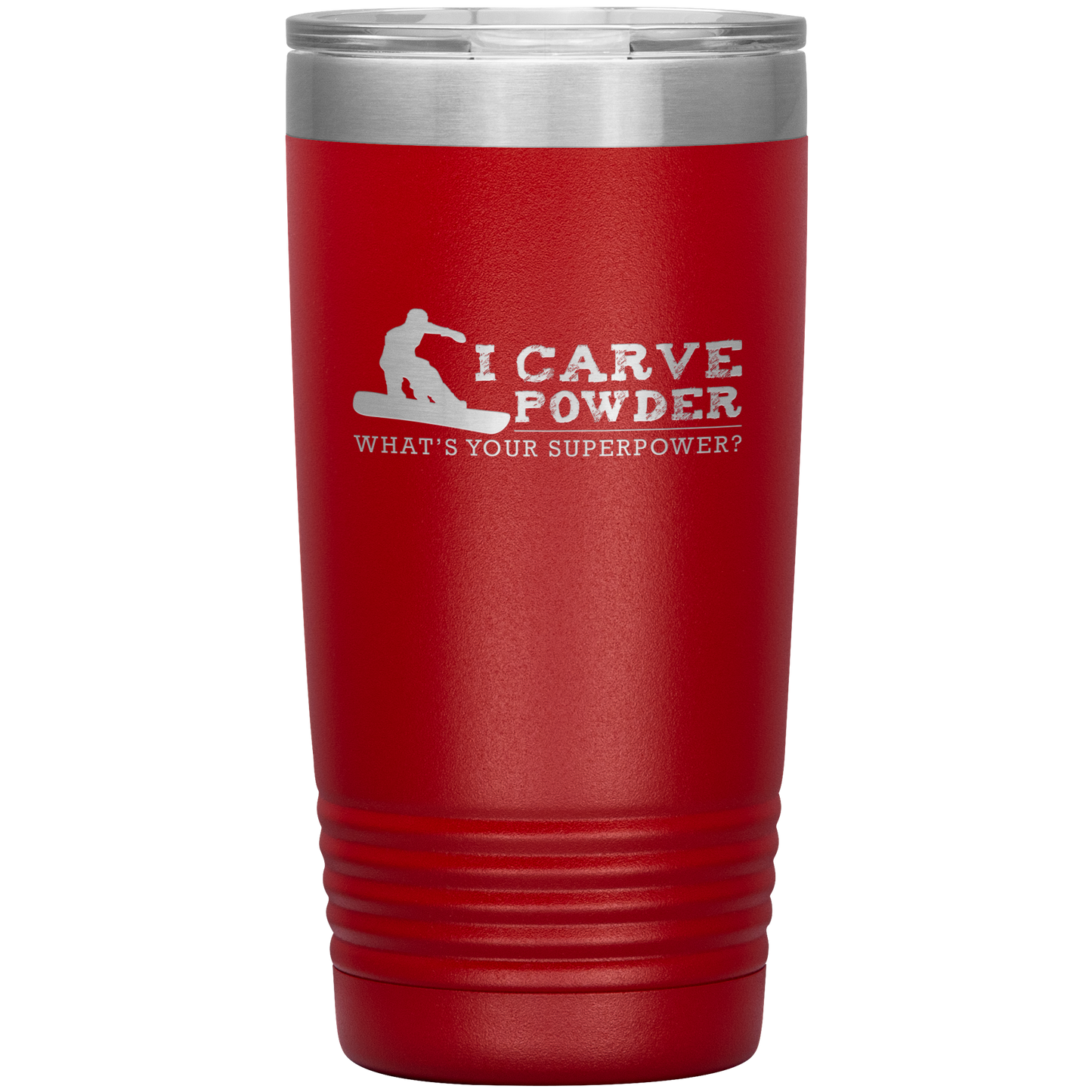 I Carve Powder What's Your Superpower 20oz Tumbler - Powderaddicts