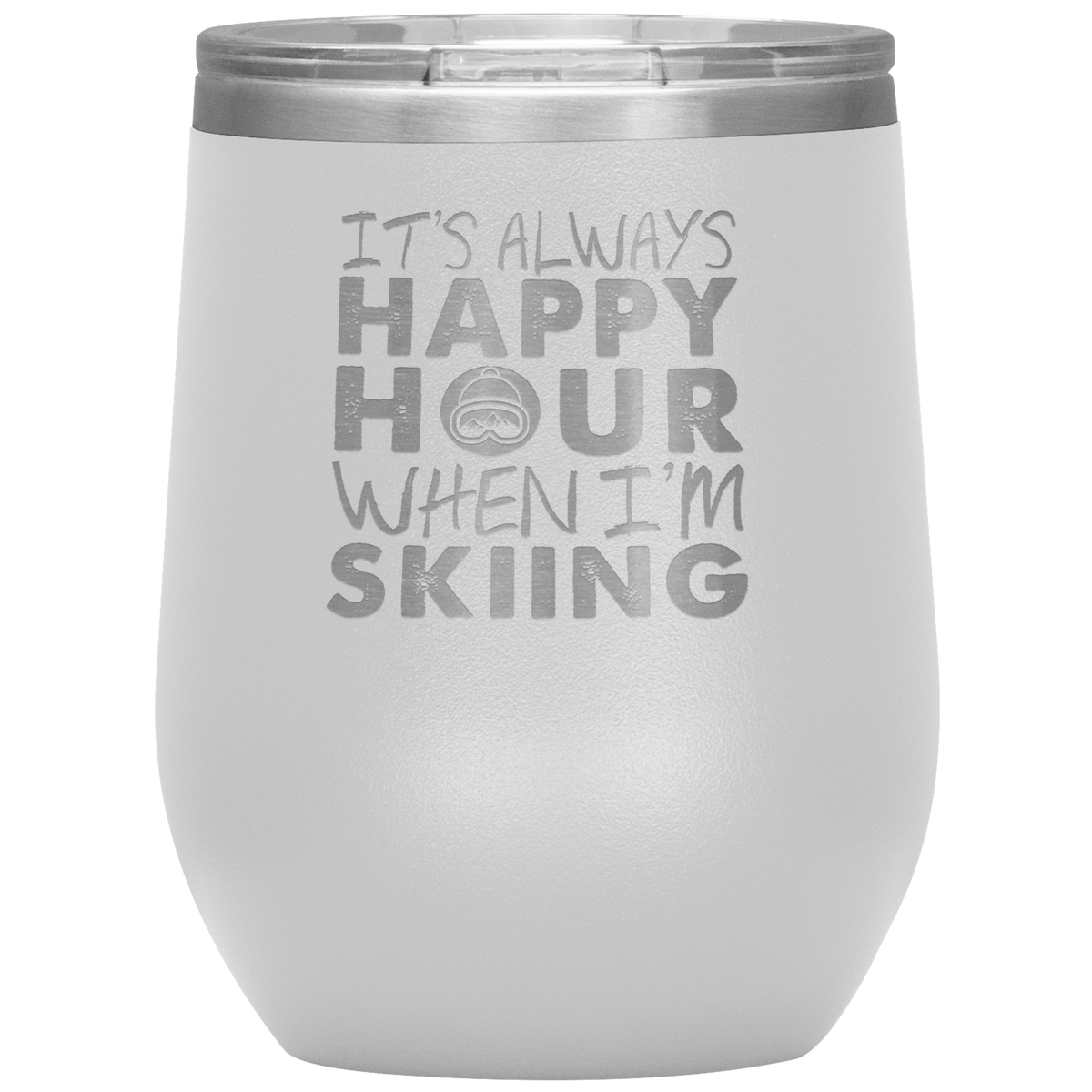 It's Always Happy Hour When I'm Skiing Wine 12oz Tumbler - Powderaddicts