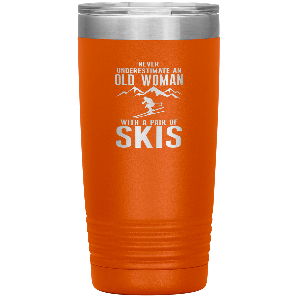 Never Underestimate An Old Woman With A Pair Of Skis 20oz Tumbler - Powderaddicts