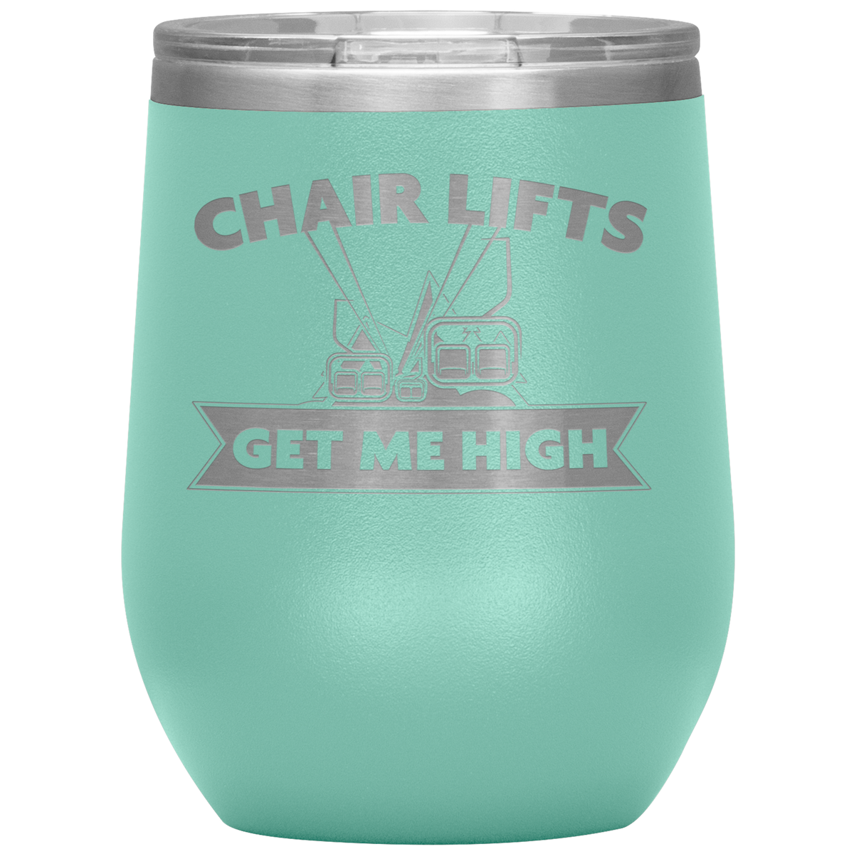 Chairlifts Get Me High Wine 12oz Tumbler - Powderaddicts