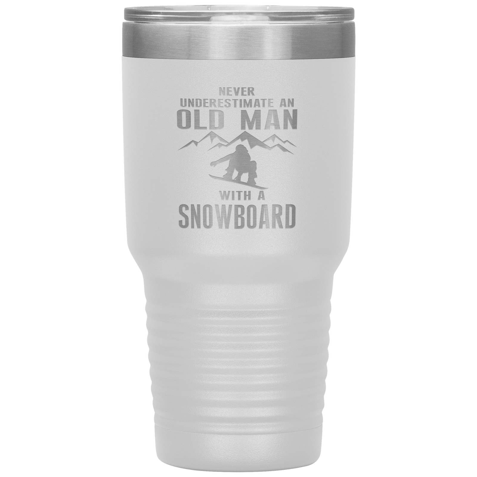 Never Underestimate An Old Man With A Snowboard 30oz Tumbler - Powderaddicts