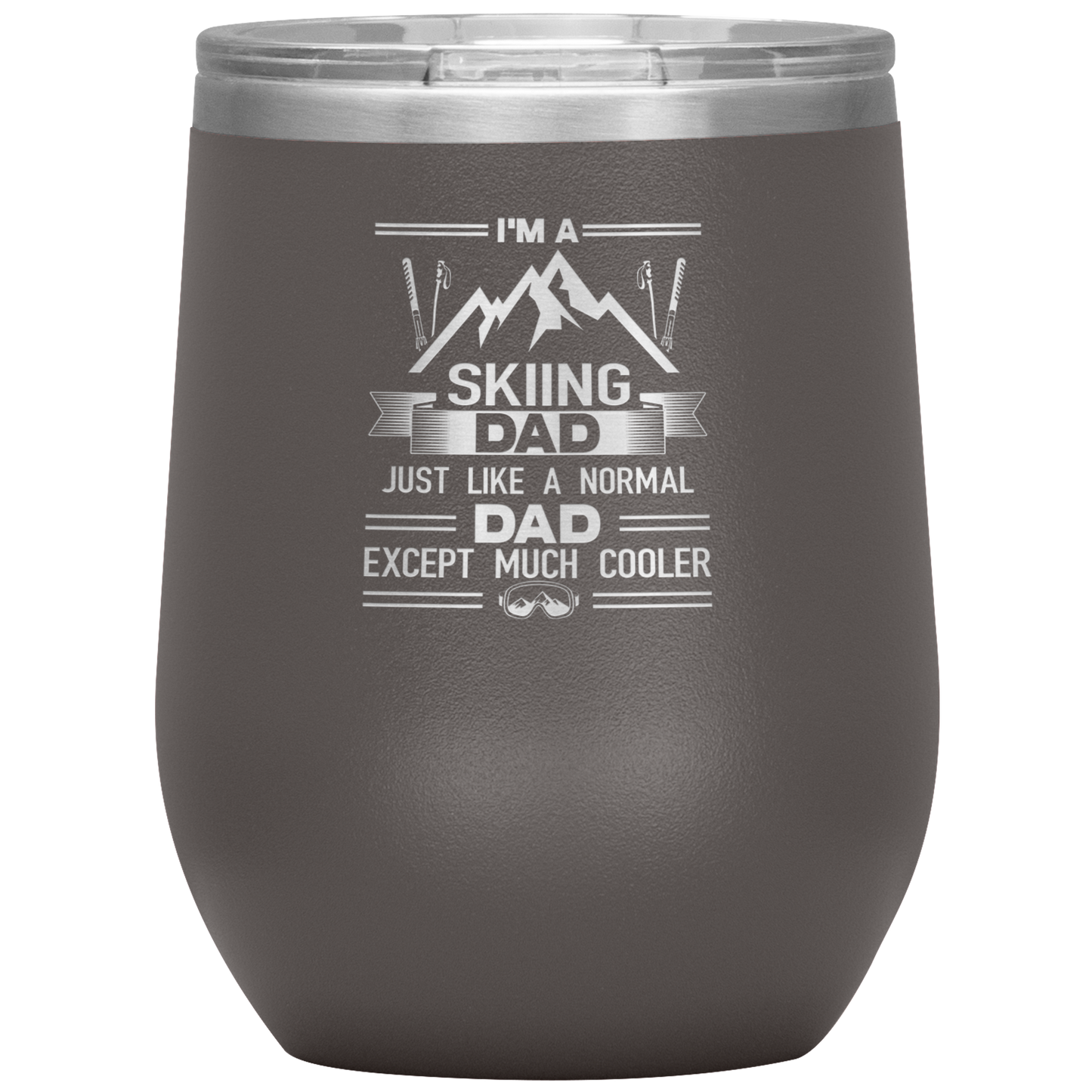 I'm A Skiing Dad Wine 12oz Tumbler - Powderaddicts