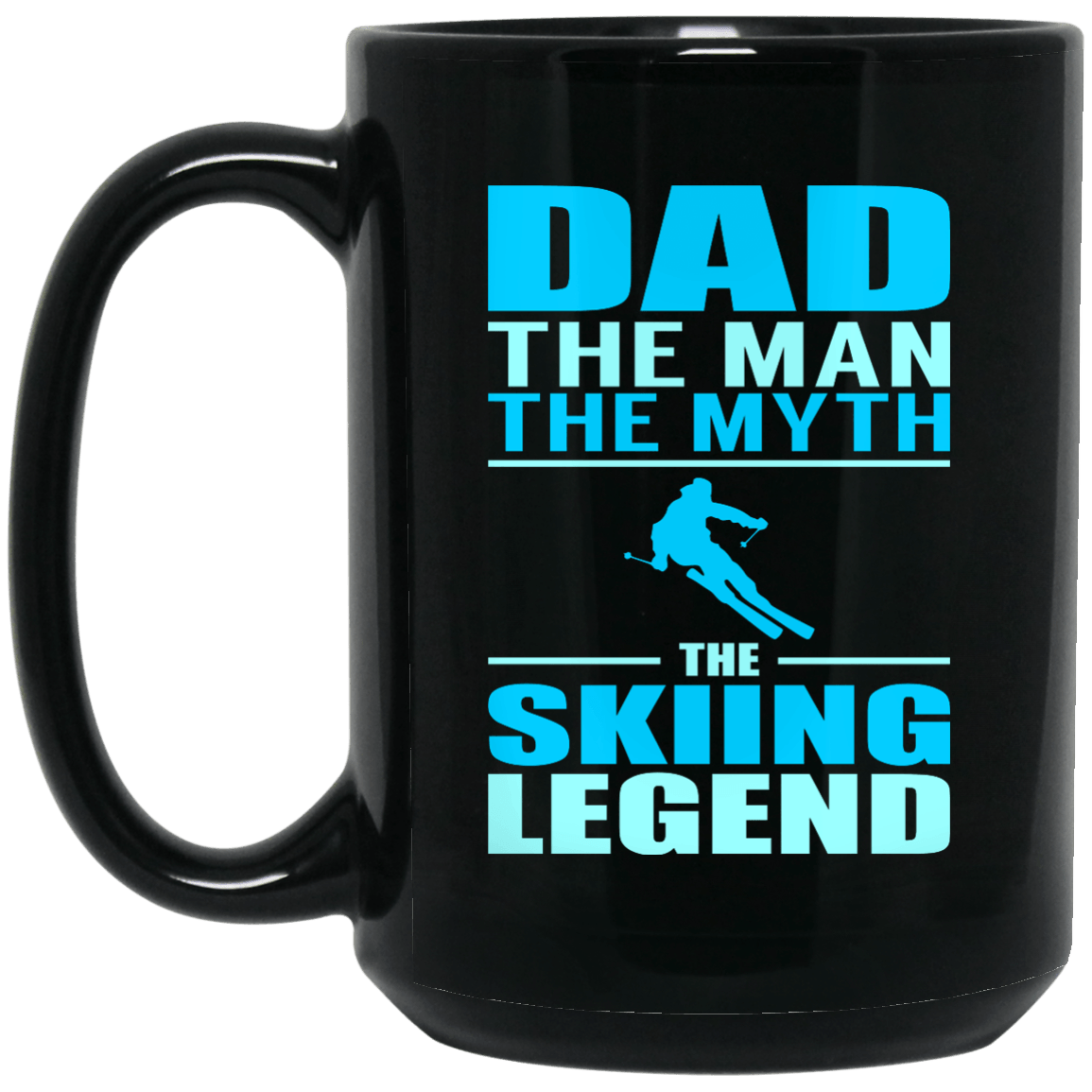 Dad The Man The Myth The Skiing Legend Mug - Powderaddicts