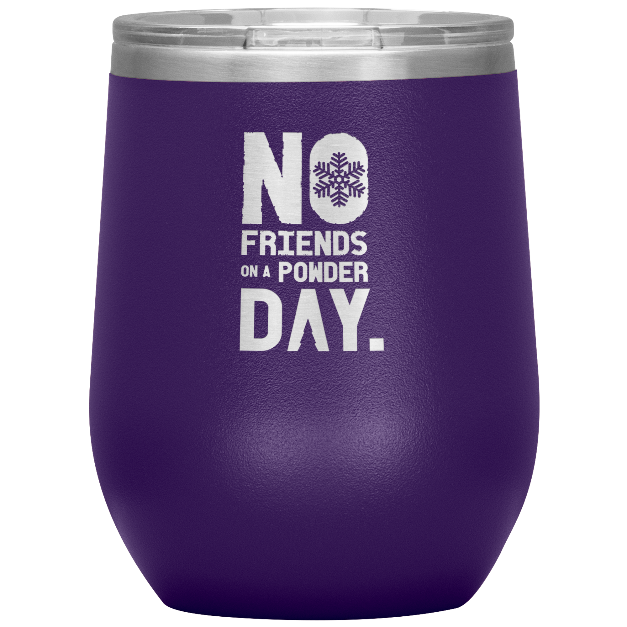 No Friends On A Powder Day Wine 12oz Tumbler - Powderaddicts