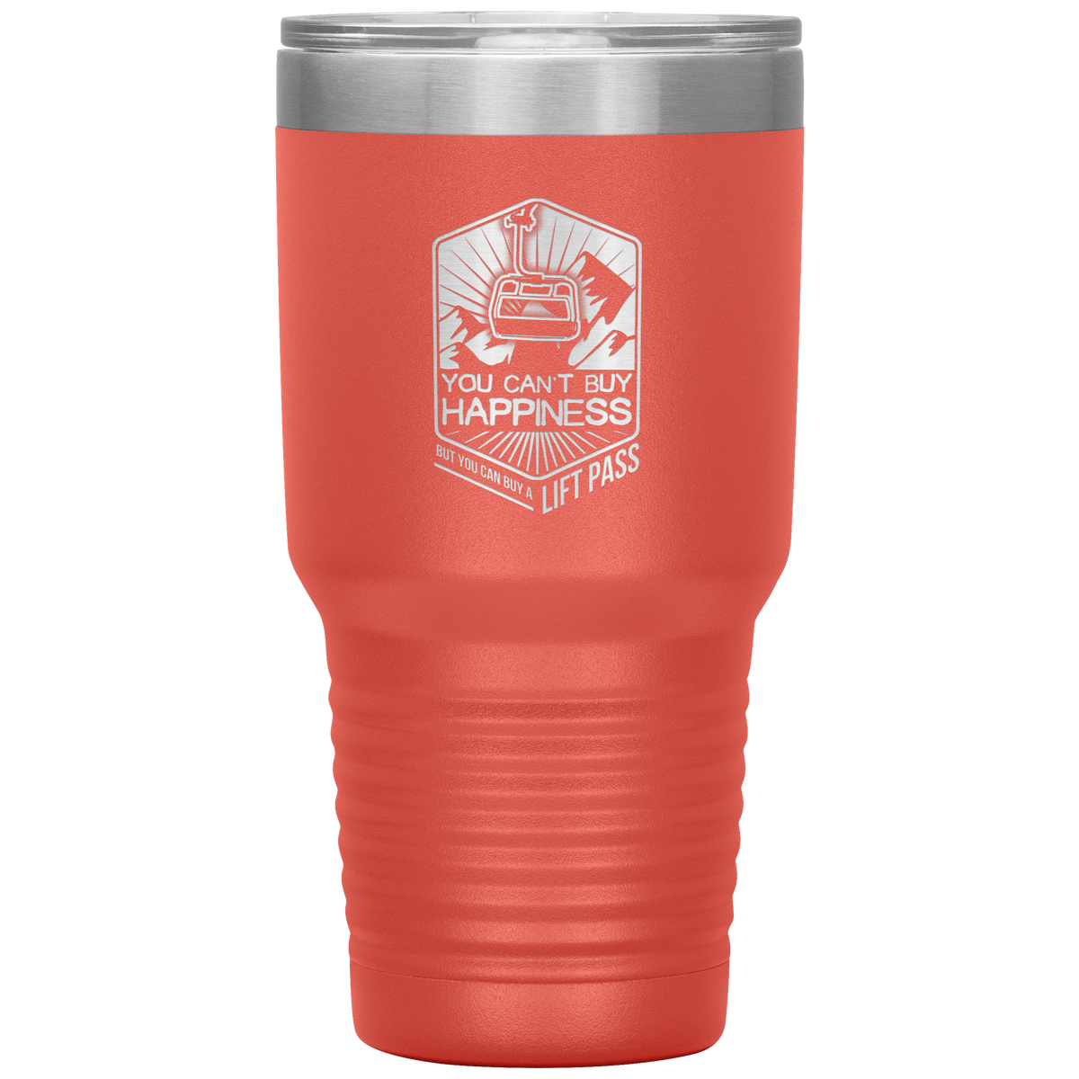 You Can&#39;t Buy Happiness But You Can Buy A Lift Pass 30oz Tumbler - Powderaddicts