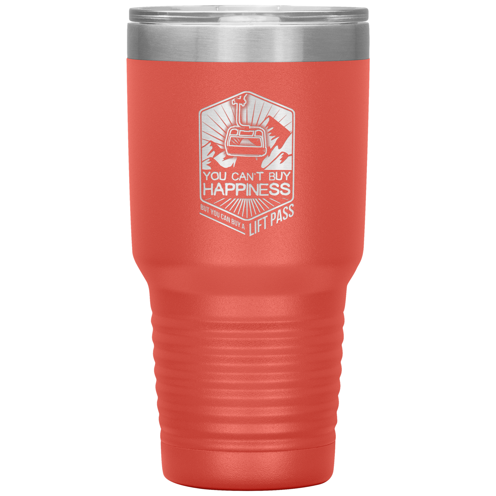 You Can't Buy Happiness But You Can Buy A Lift Pass 30oz Tumbler - Powderaddicts