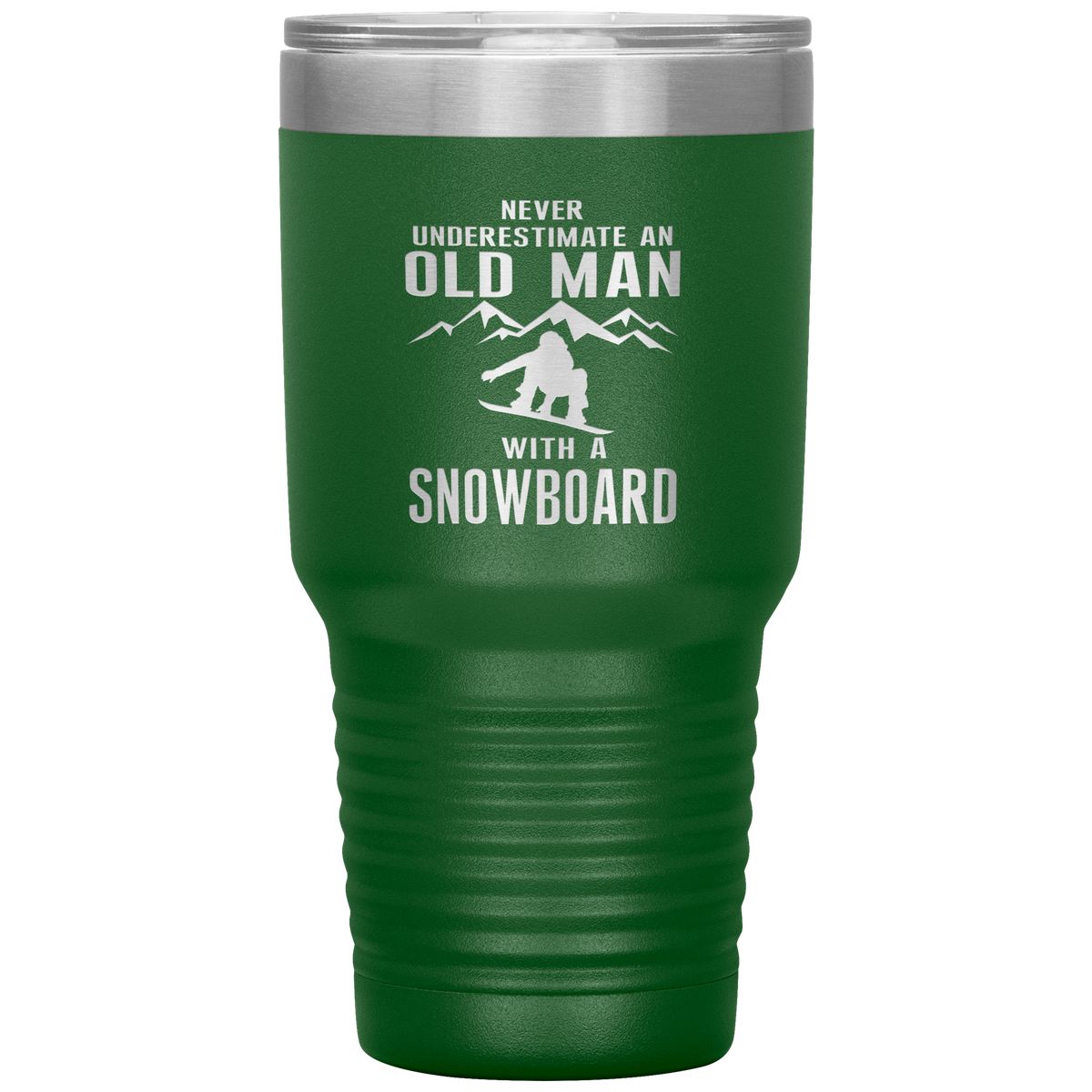 Never Underestimate An Old Man With A Snowboard 30oz Tumbler - Powderaddicts