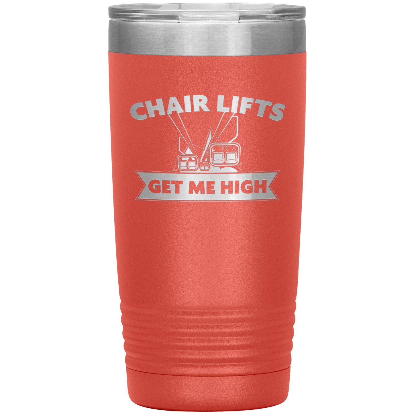 Chairlifts Get Me High 20oz Tumbler - Powderaddicts