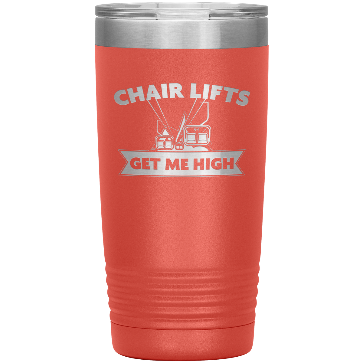 Chairlifts Get Me High 20oz Tumbler - Powderaddicts