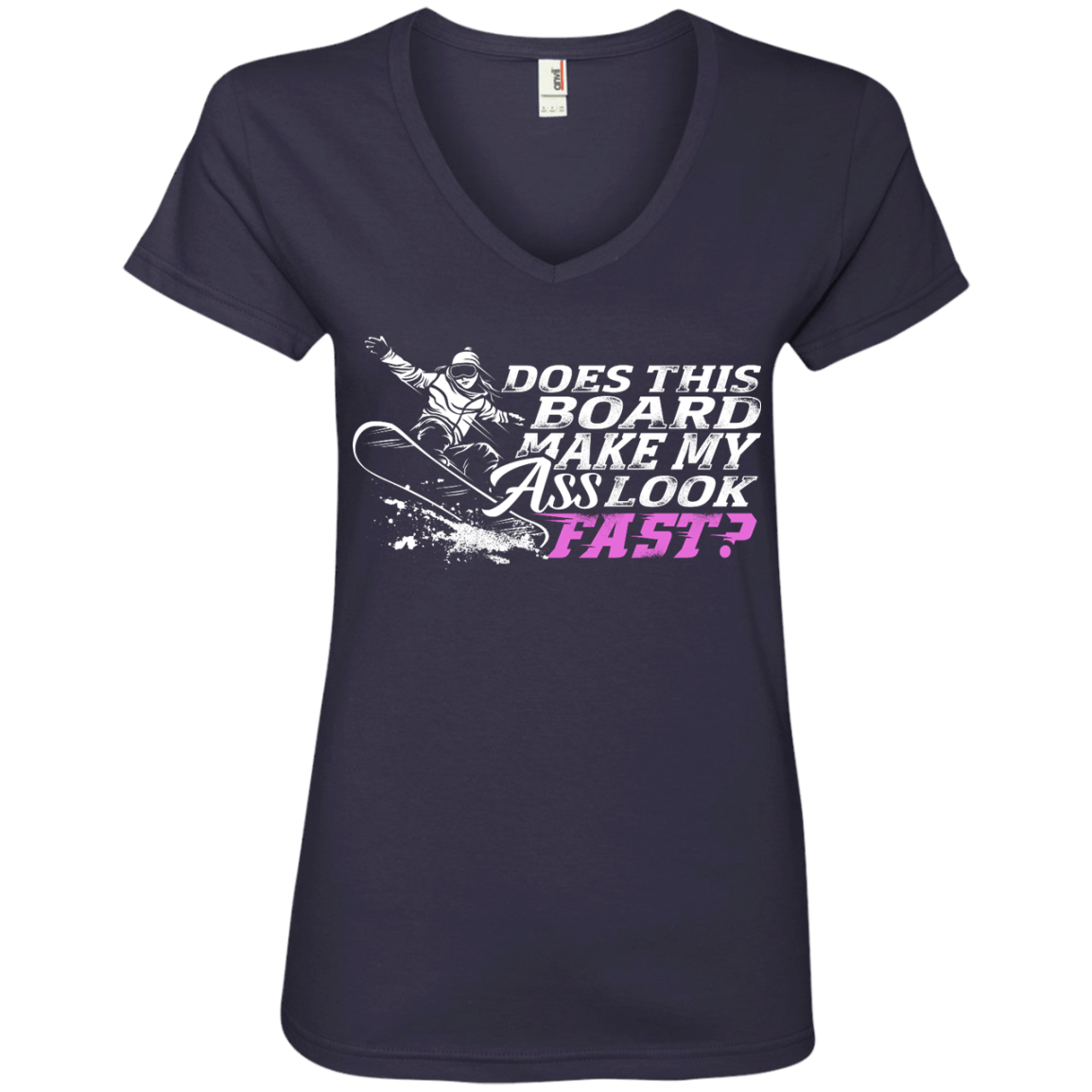 Does This Board Make My Ass Look Fast? Ladies Tees - Powderaddicts