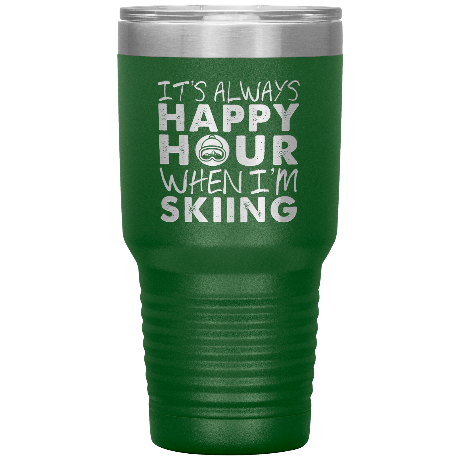 It's Always Happy Hour When I'm Skiing 30oz Tumbler - Powderaddicts