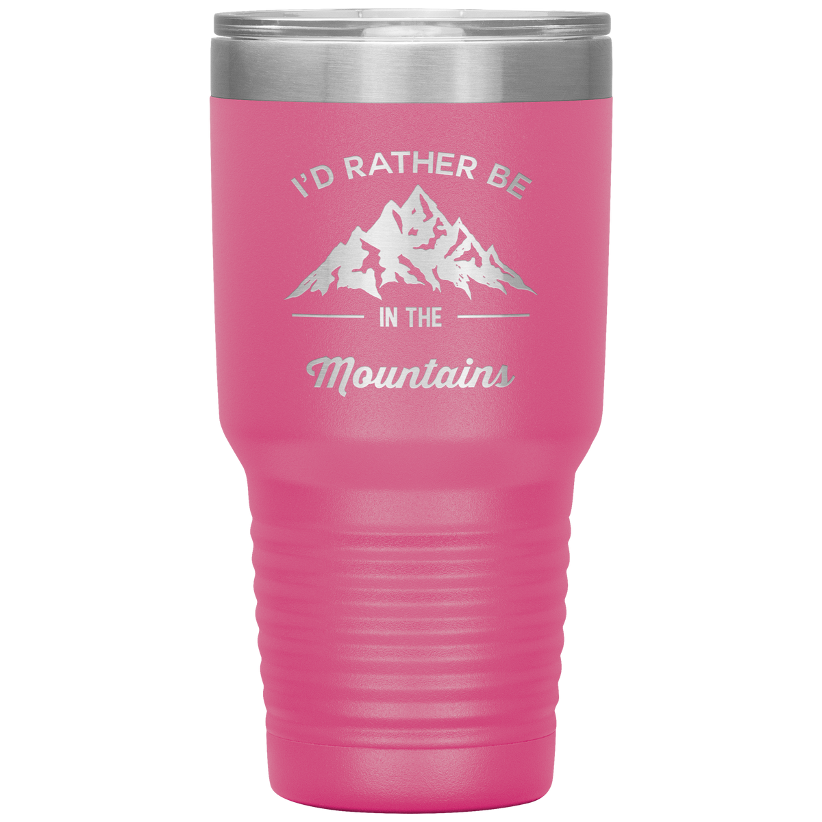 I&#39;d Rather Be In The Mountains 30oz Laser Etched Tumbler - Powderaddicts