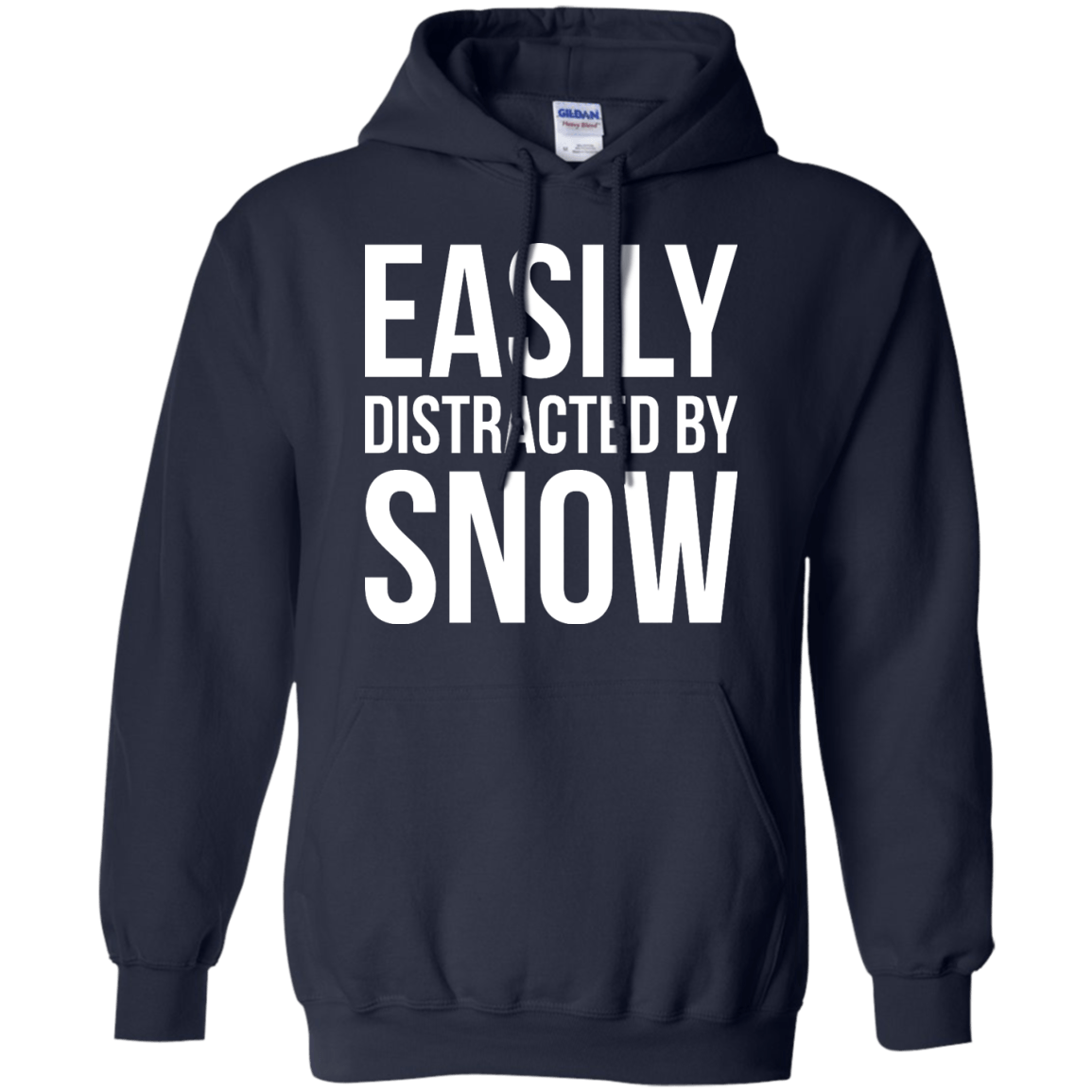 Easily Distracted By Snow Hoodies - Powderaddicts