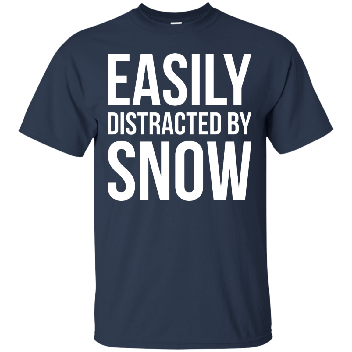 Easily Distracted By Snow Tees - Powderaddicts