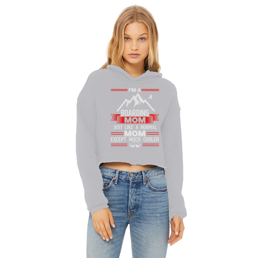 i'm a boarding mom Ladies Cropped Raw Edge Hoodie - Powderaddicts