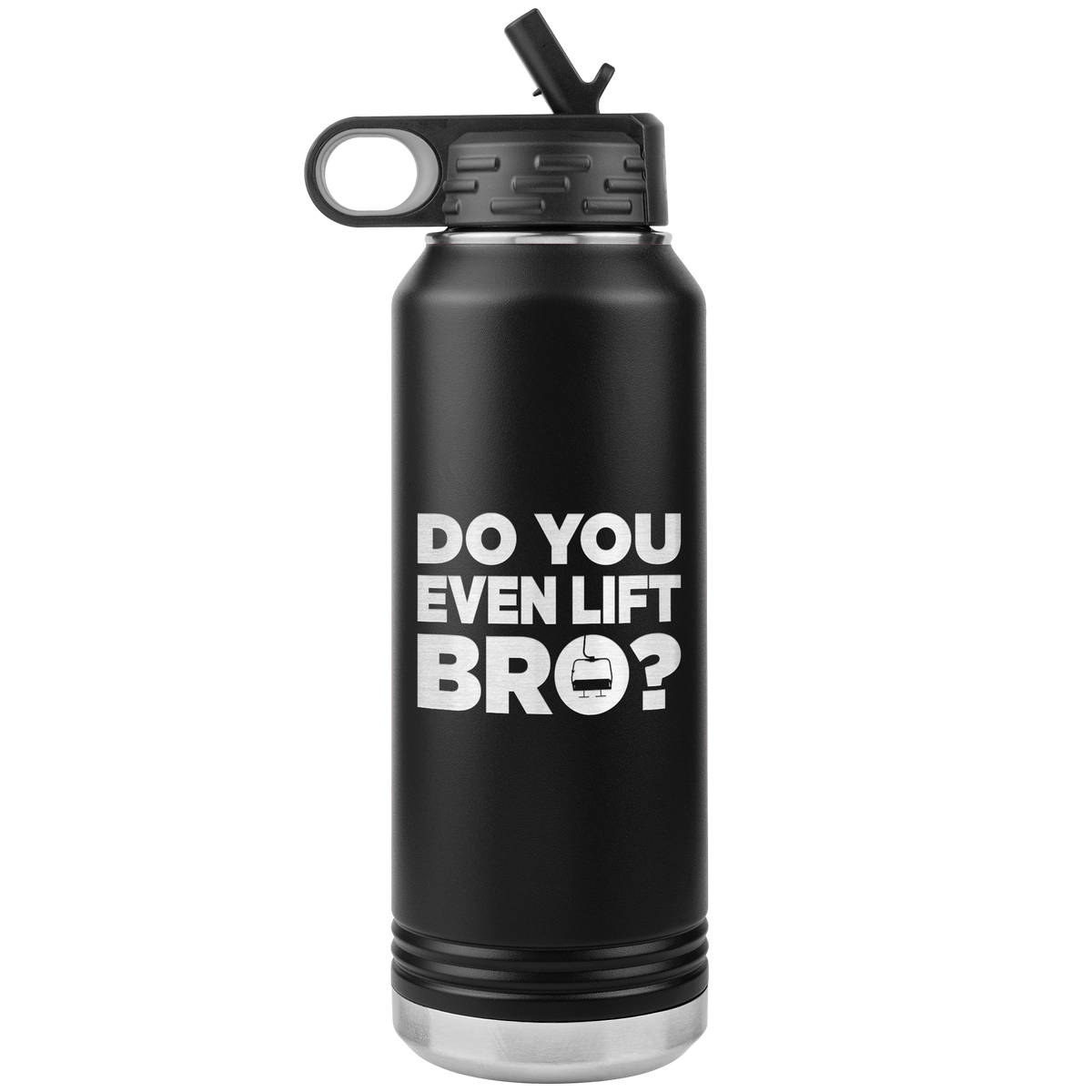 Do You Even Lift Bro 32oz Water Bottle Tumbler - Powderaddicts