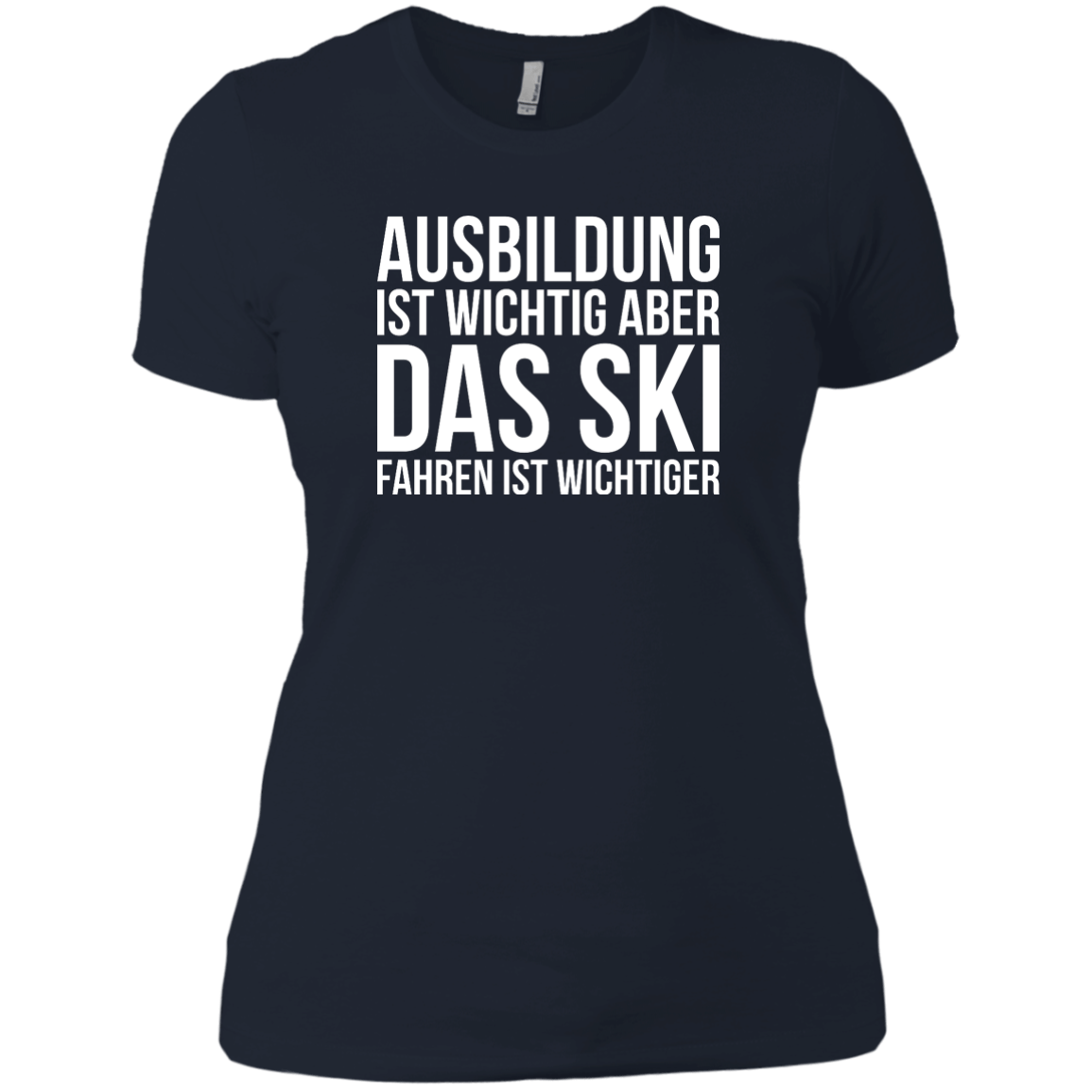 Education Is Important But Skiing Is Importanter - German Ladies Tees - Powderaddicts