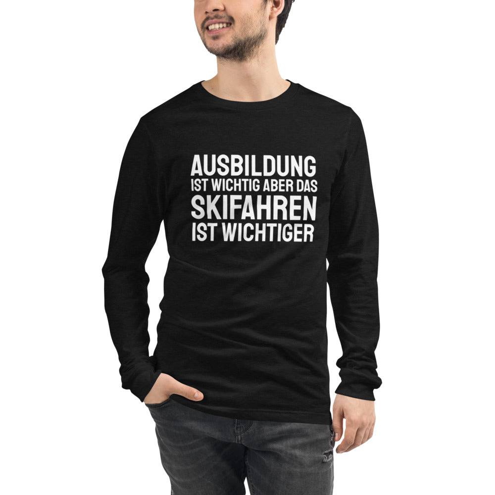 Education Is Important But Skiing Is Importanter - German Version Unisex Long Sleeve T-Shirt - Powderaddicts