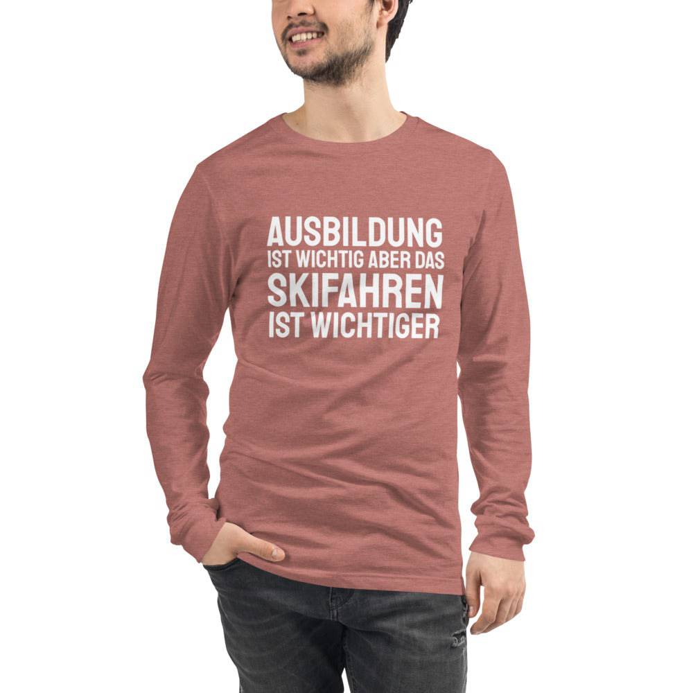 Education Is Important But Skiing Is Importanter - German Version Unisex Long Sleeve T-Shirt - Powderaddicts