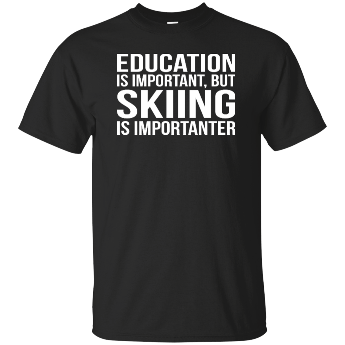Education Is Important But Skiing Is Importanter Tees - Powderaddicts