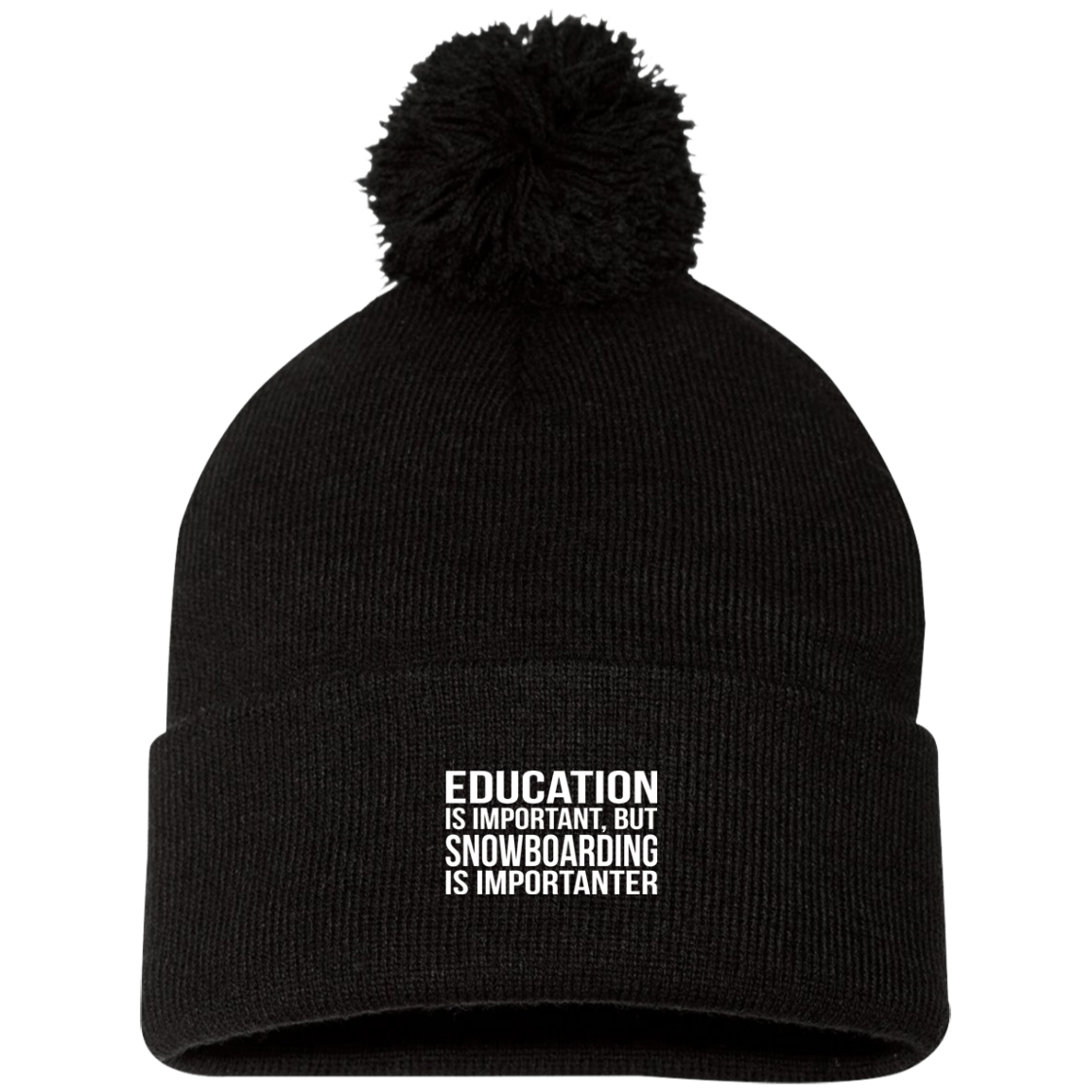 Education is Important but Snowboarding is Importanter Pom Pom Knit Cap - Powderaddicts