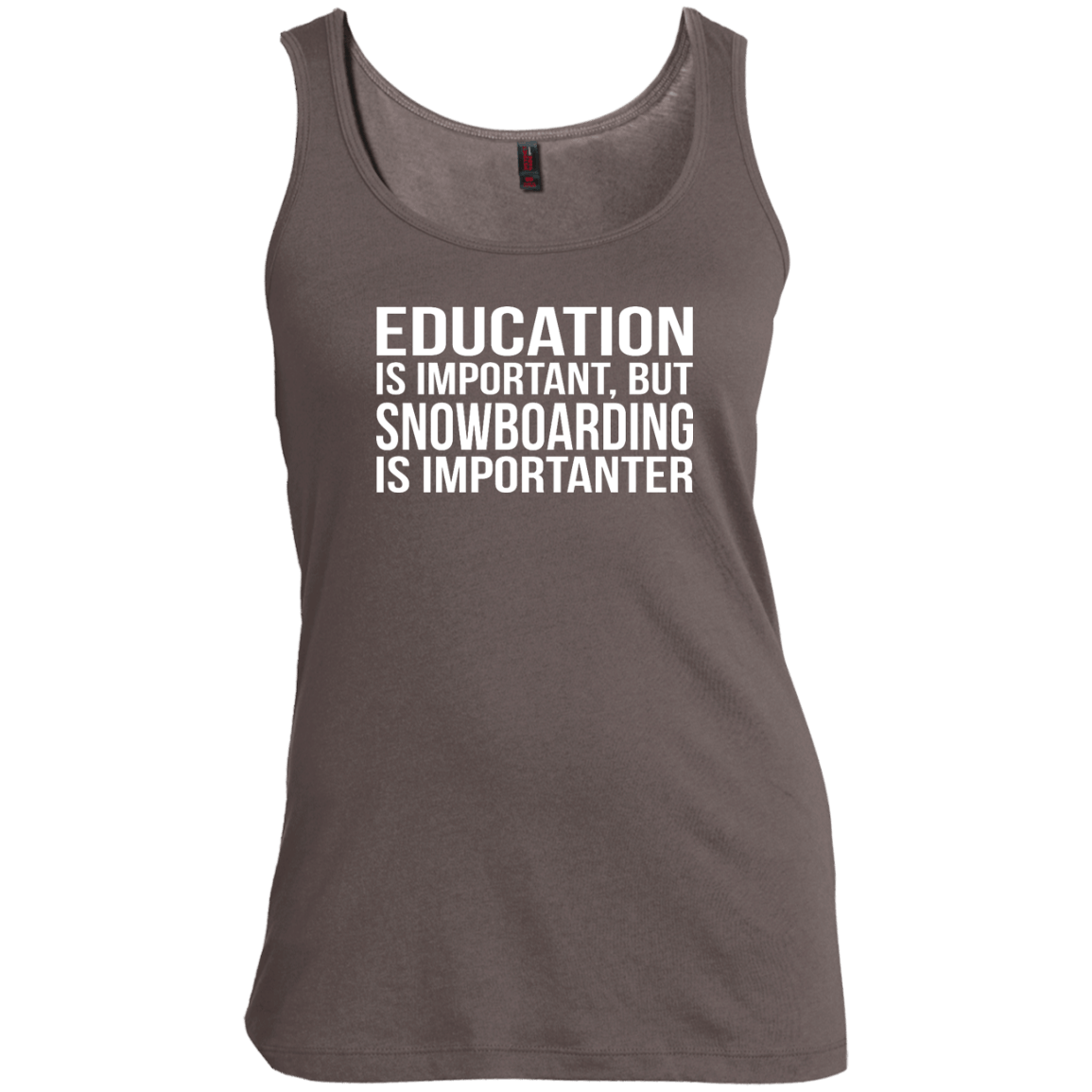 Education Is Important But Snowboarding Is Importanter Tank Tops - Powderaddicts
