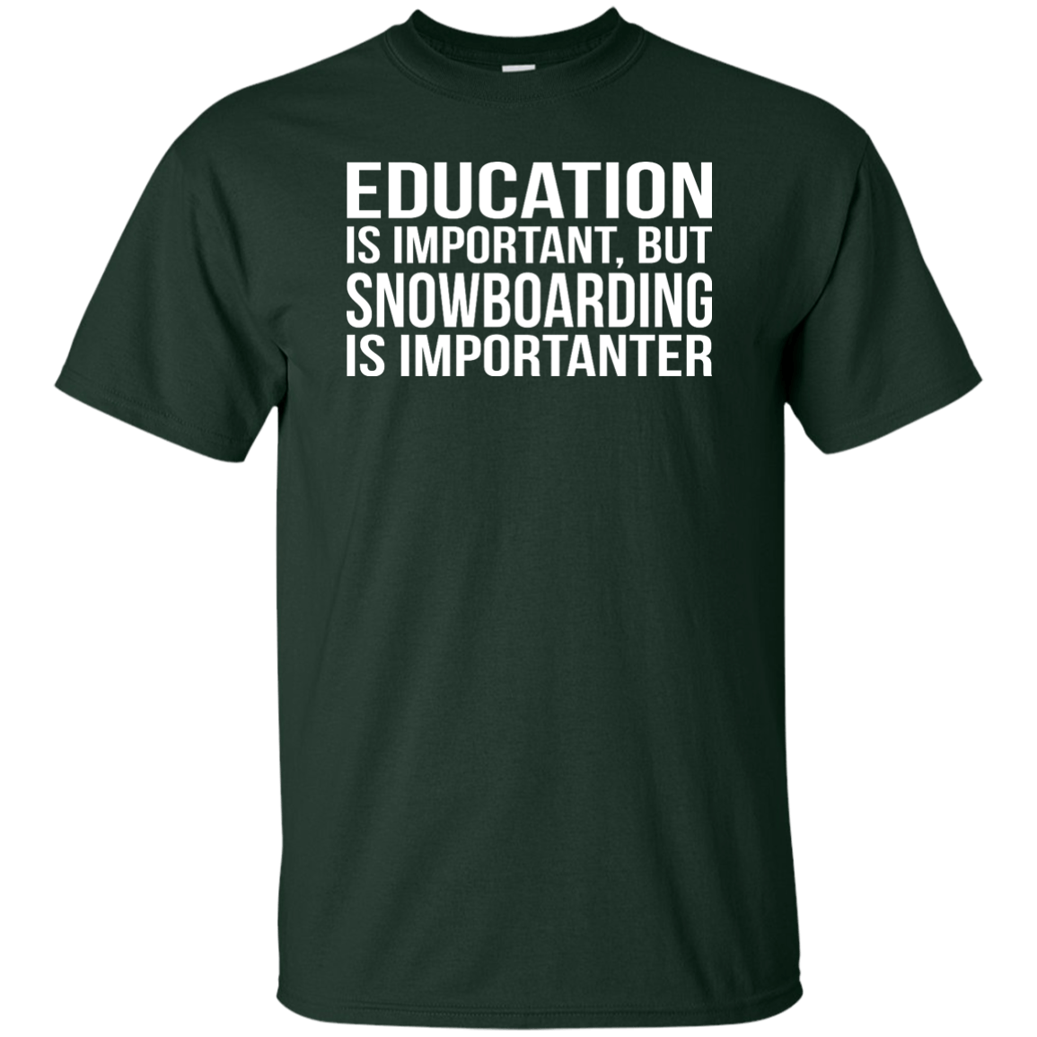 Education Is Important But Snowboarding Is Importanter Tees - Powderaddicts