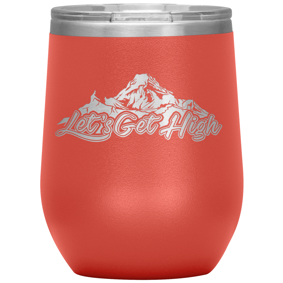 Let's Get High Wine 12oz Tumbler - Powderaddicts