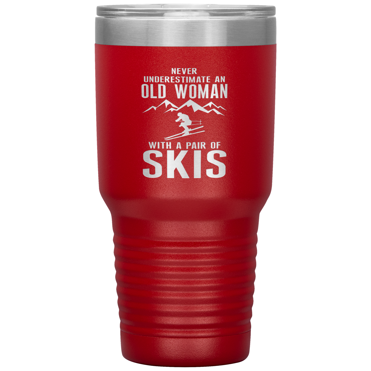 Never Underestimate An Old Woman With A Pair Of Skis 30oz Tumbler - Powderaddicts