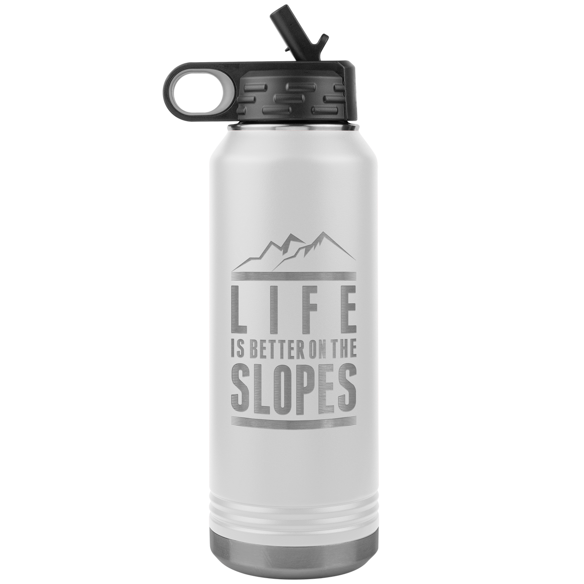 Life Is Better On The Slopes 32oz Water Bottle Tumbler - Powderaddicts