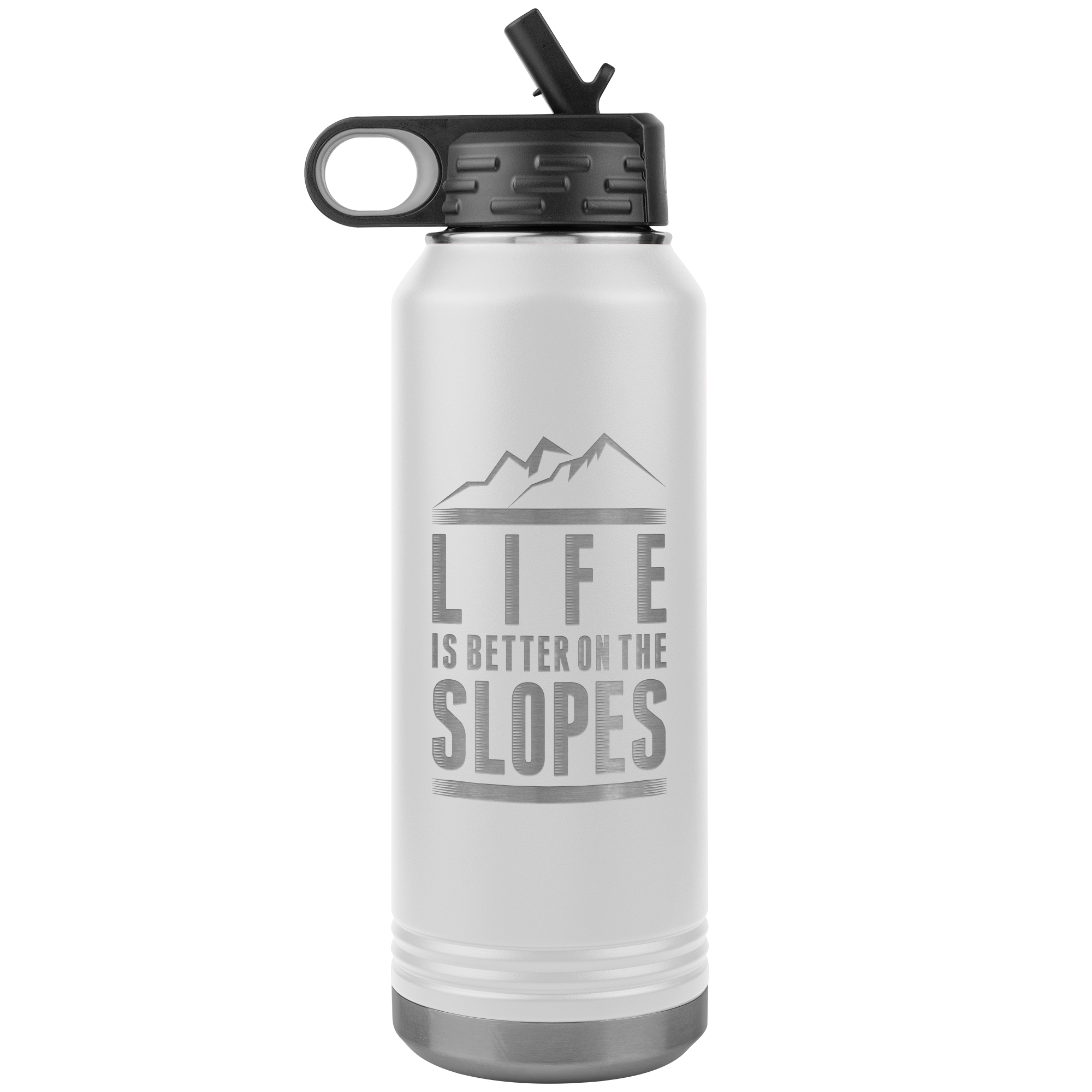 Life Is Better On The Slopes 32oz Water Bottle Tumbler - Powderaddicts