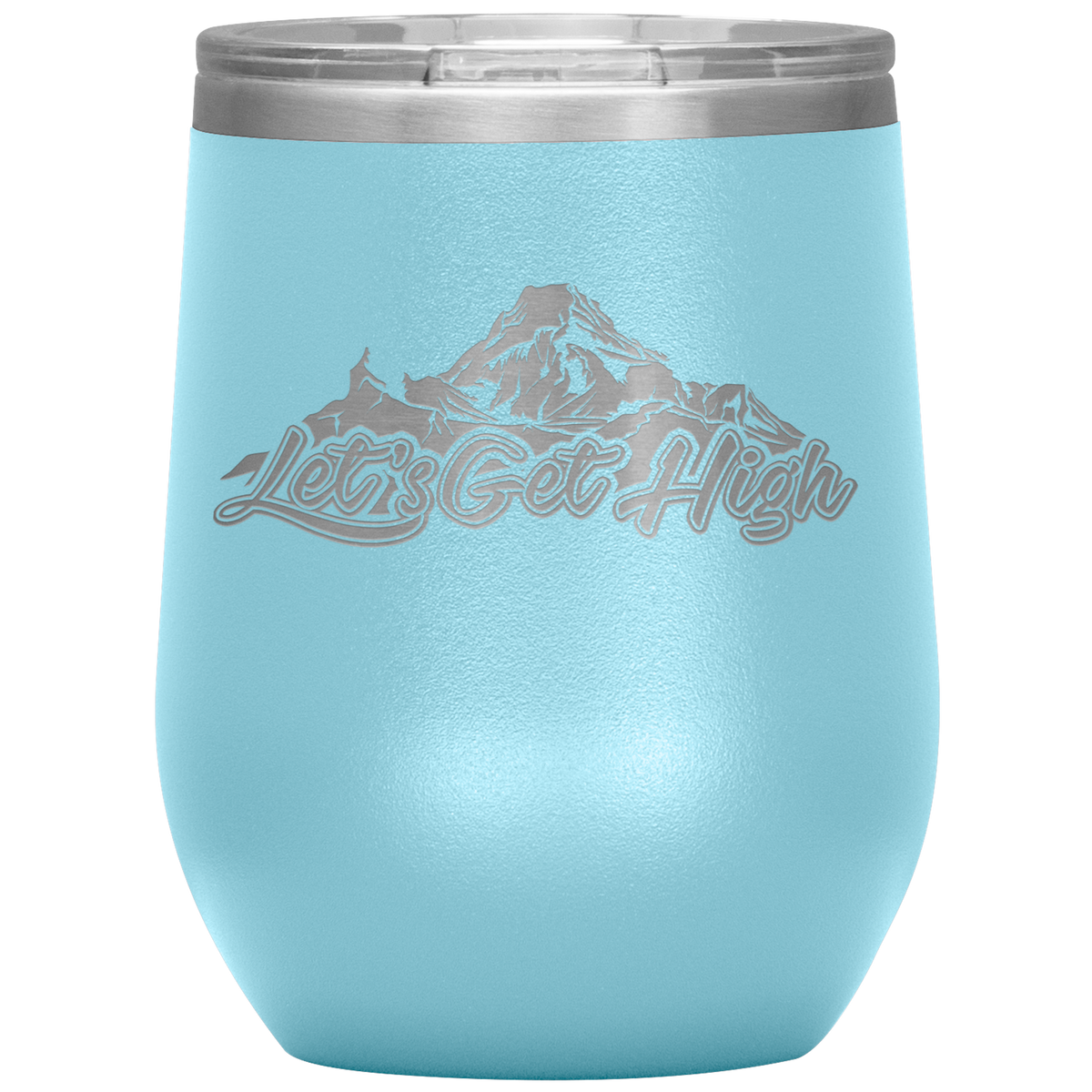 Let's Get High Wine 12oz Tumbler - Powderaddicts