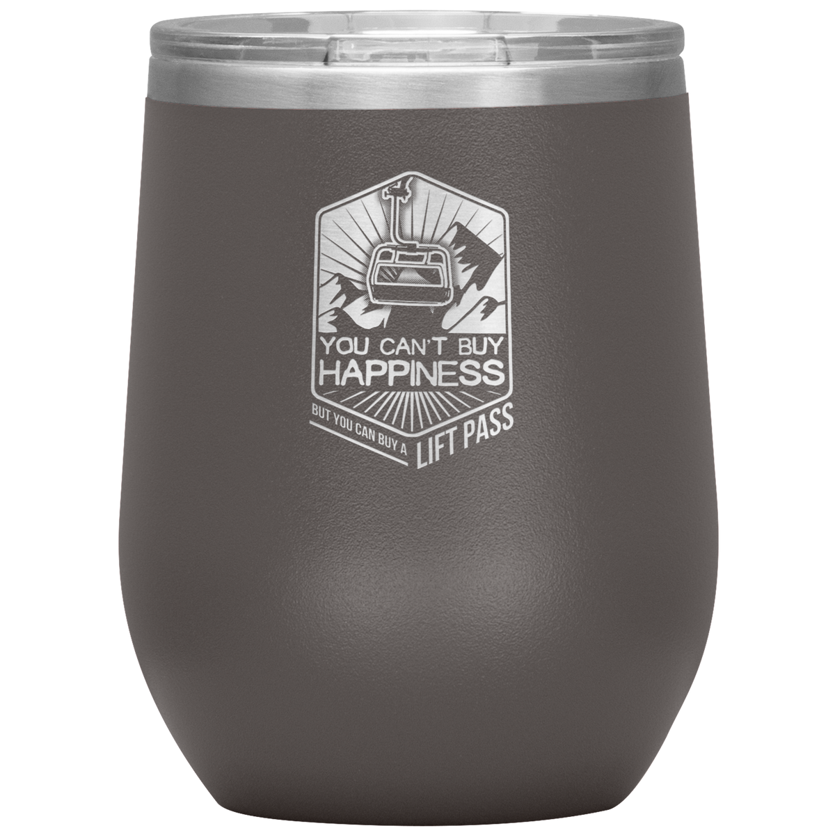 You Can&#39;t Buy Happiness But You Can Buy A Lift Pass Wine 12oz Tumbler - Powderaddicts