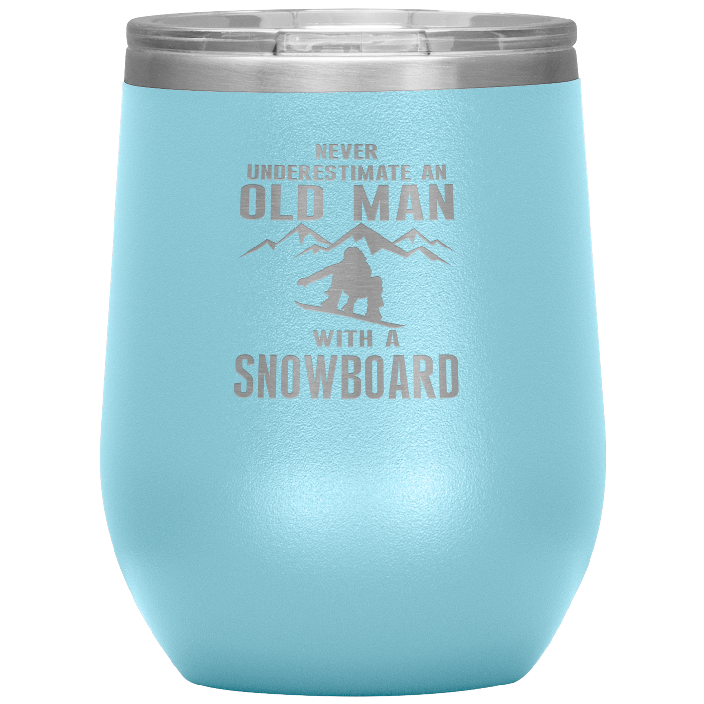 Never Underestimate An Old Man With A Snowboard 12oz Tumbler - Powderaddicts