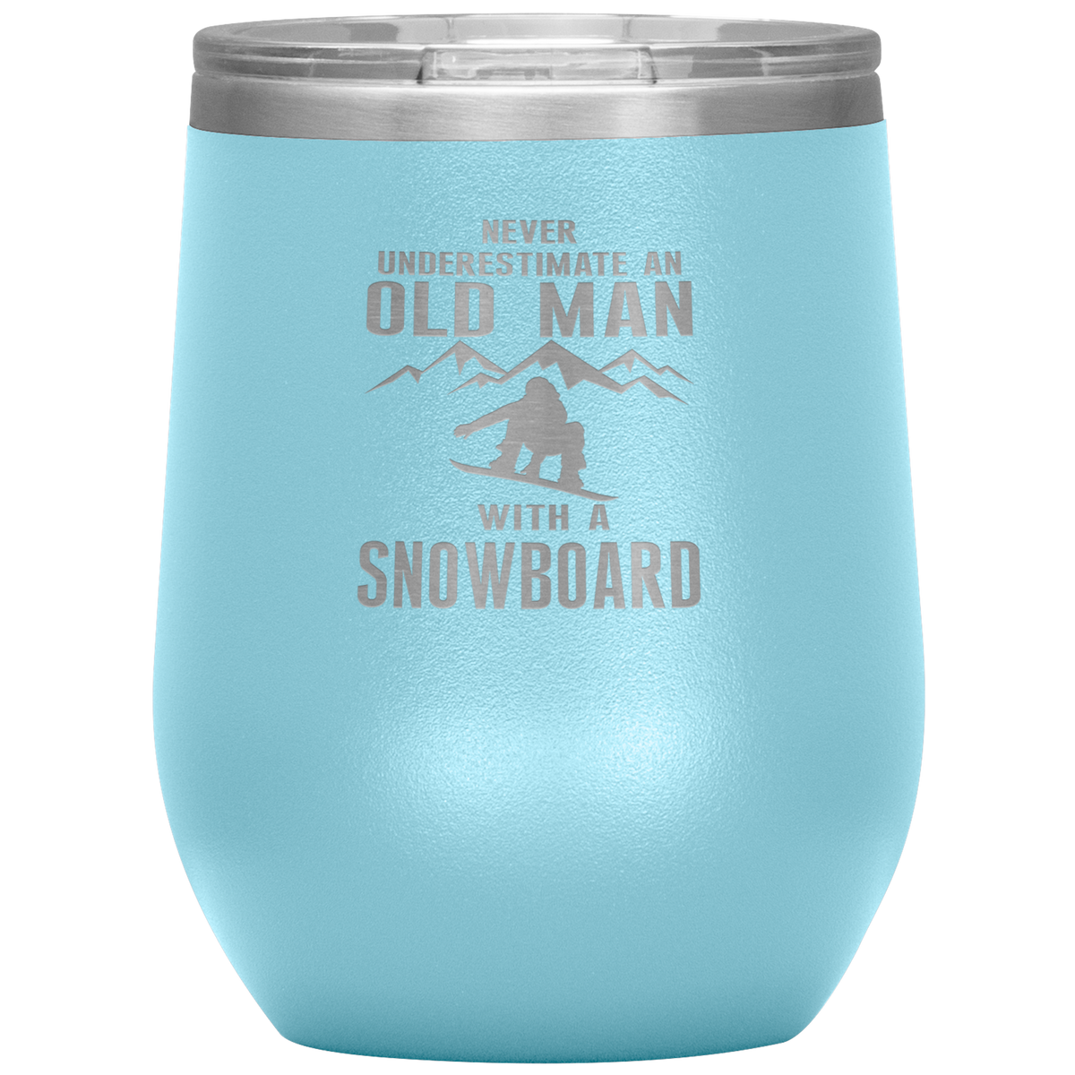 Never Underestimate An Old Man With A Snowboard 12oz Tumbler - Powderaddicts