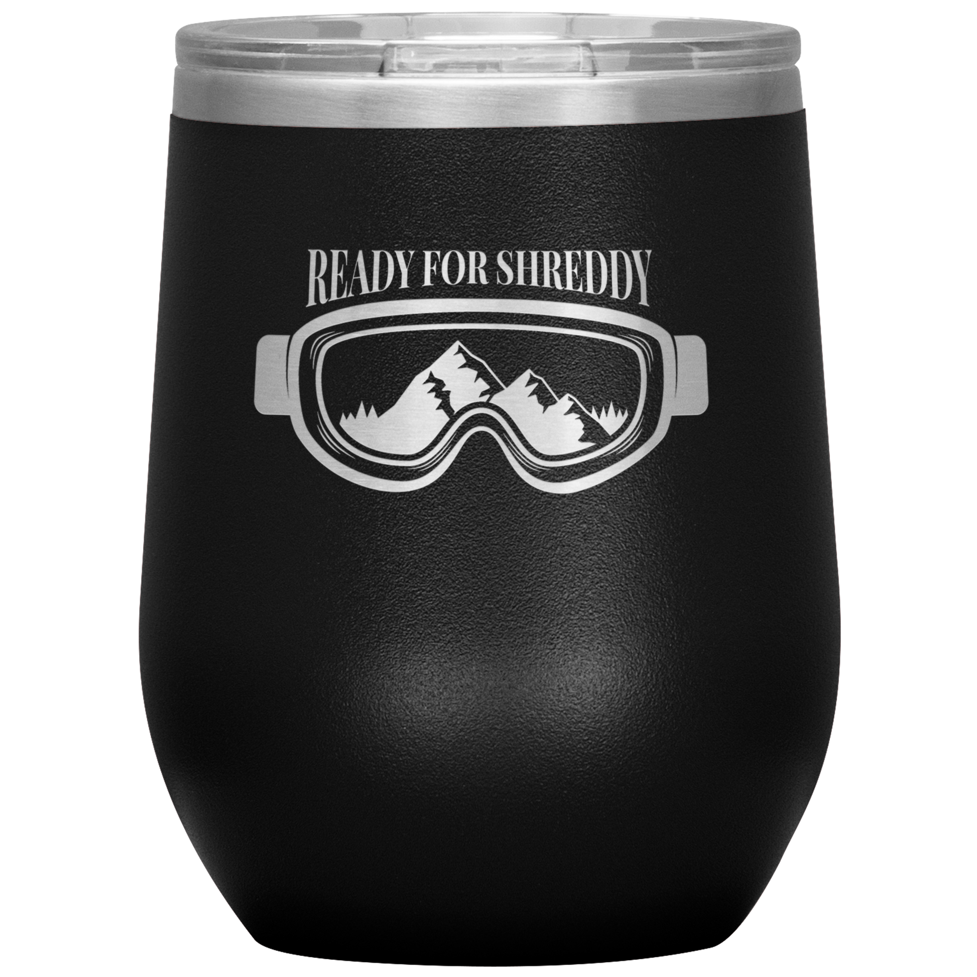 Ready For Shreddy Wine 12oz Tumbler - Powderaddicts