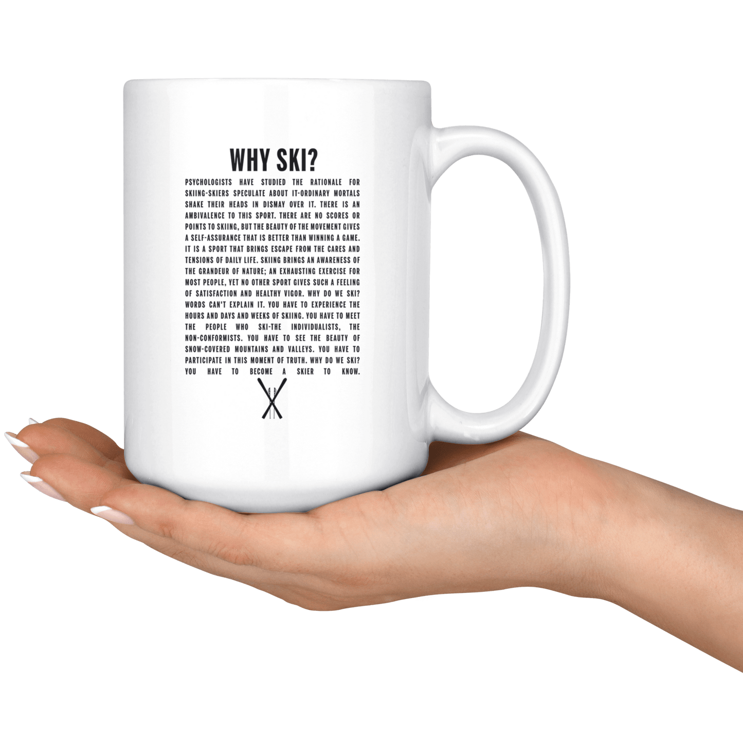 Why Ski? 15oz White Mug - Powderaddicts