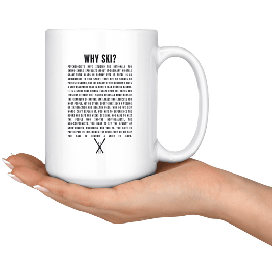 Why Ski? 15oz White Mug - Powderaddicts