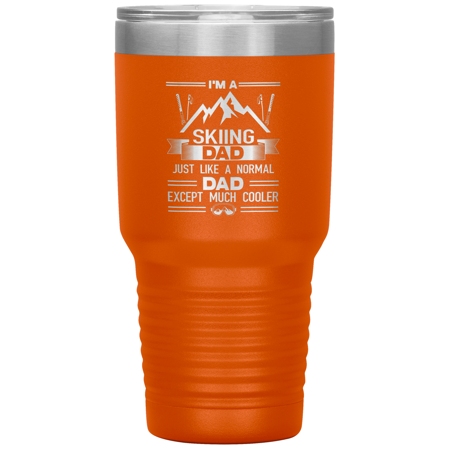 I'm A Skiing Dad 30oz Tumbler - Powderaddicts