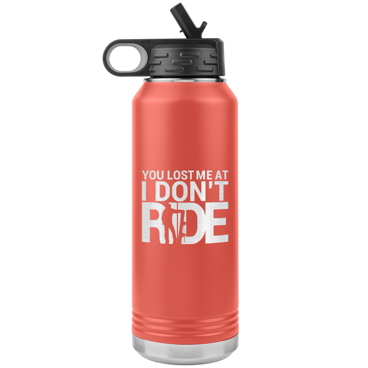 You Lost Me At Ride Embroidery File 32oz Water Bottle Tumbler - Powderaddicts