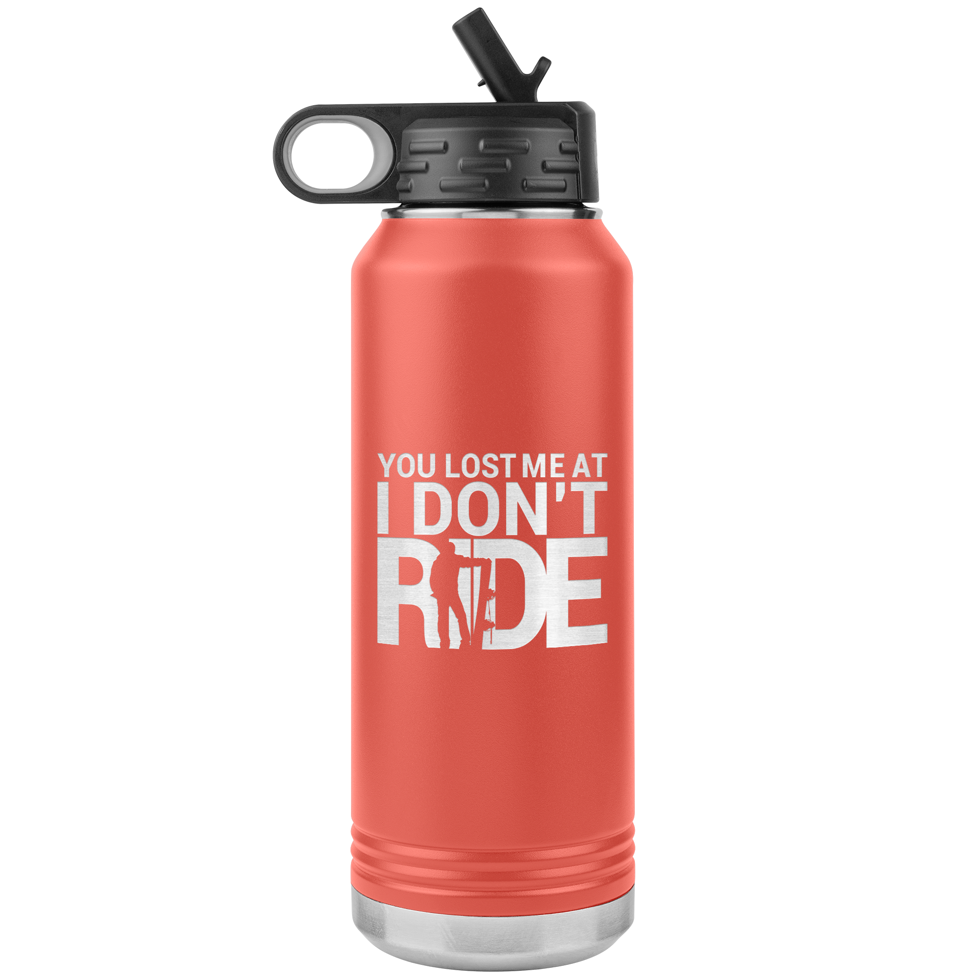 You Lost Me At Ride Embroidery File 32oz Water Bottle Tumbler - Powderaddicts