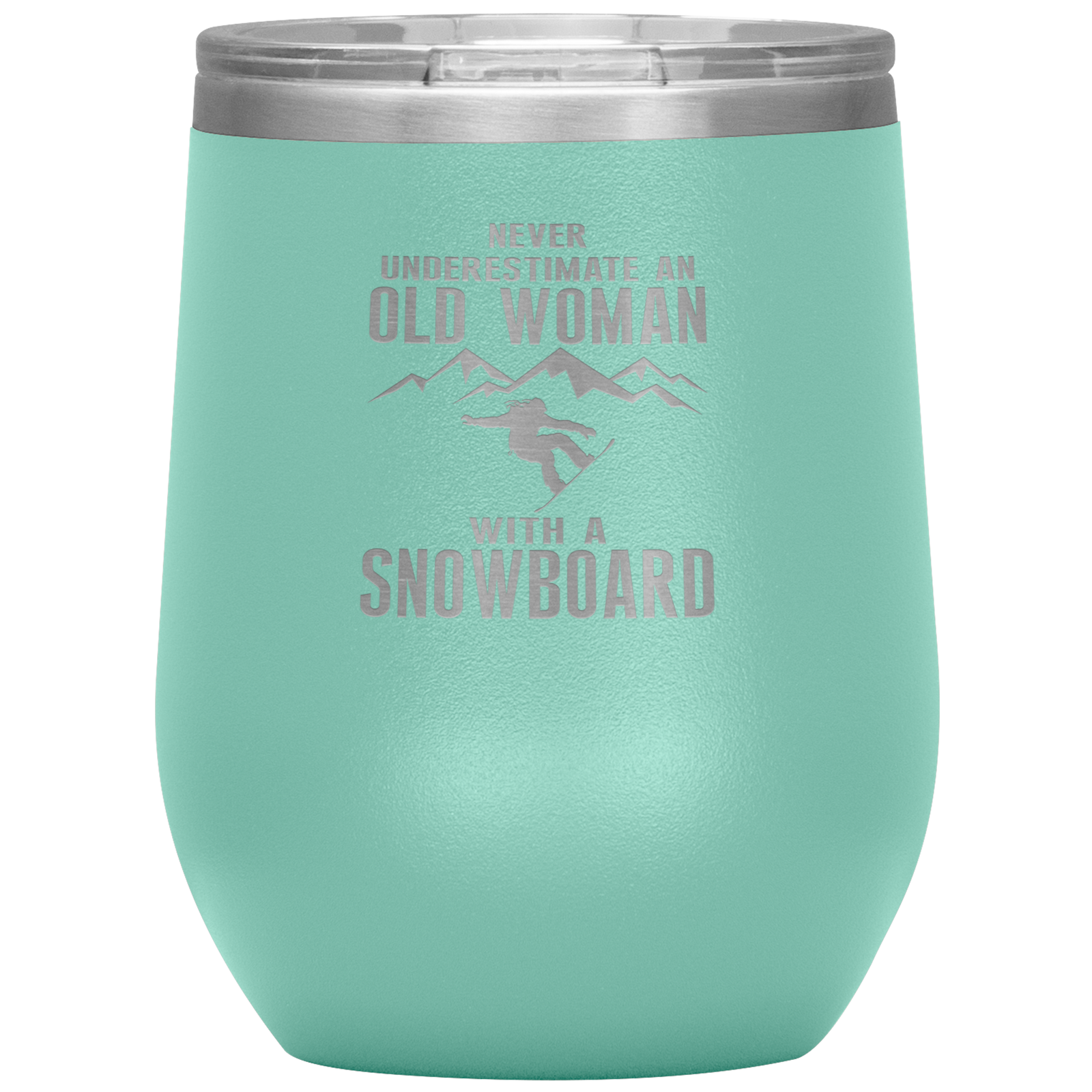 Never Underestimate An Old Woman With A Snowboard Wine 12oz Tumbler - Powderaddicts