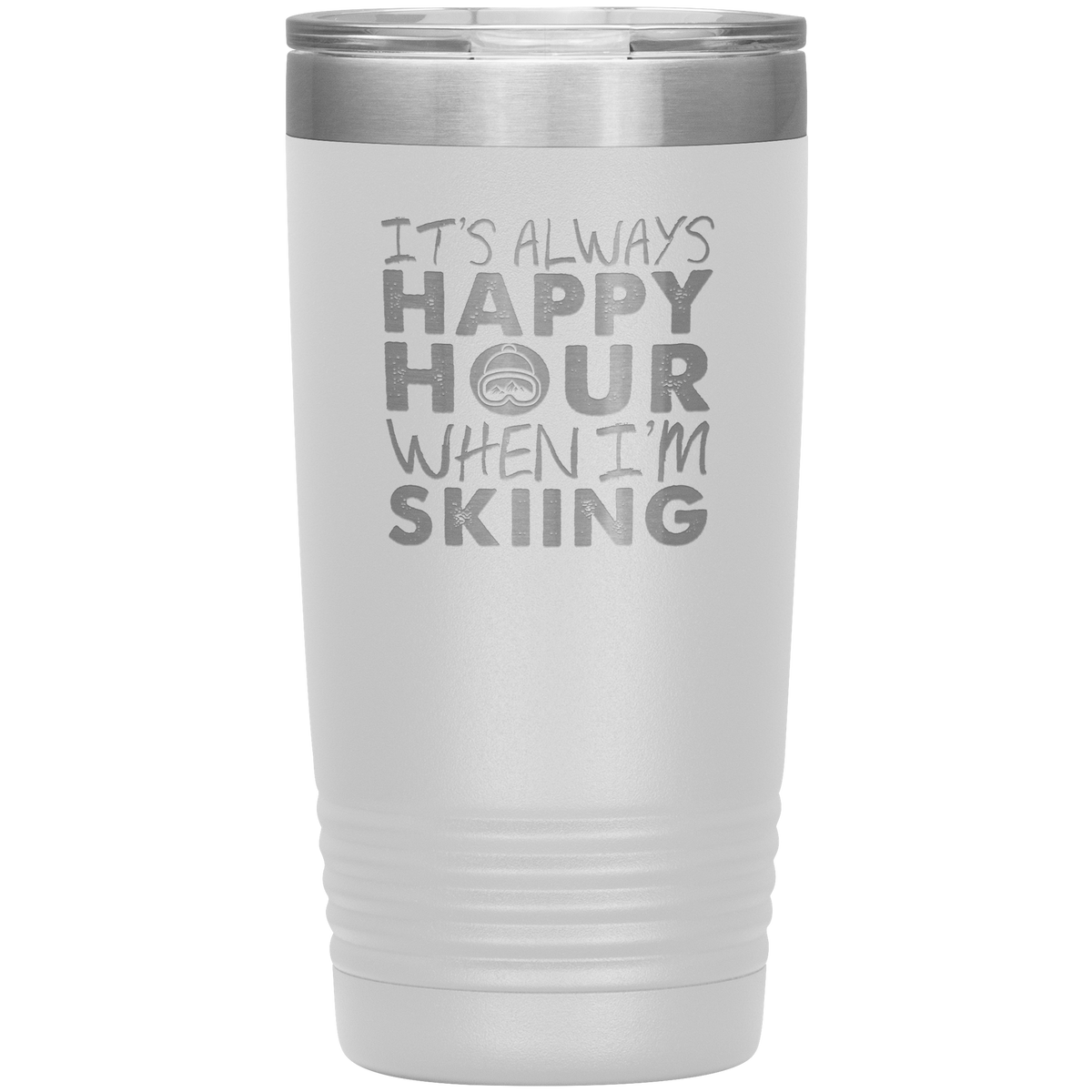 It's Always Happy Hour When I'm Skiing 20oz Tumbler - Powderaddicts