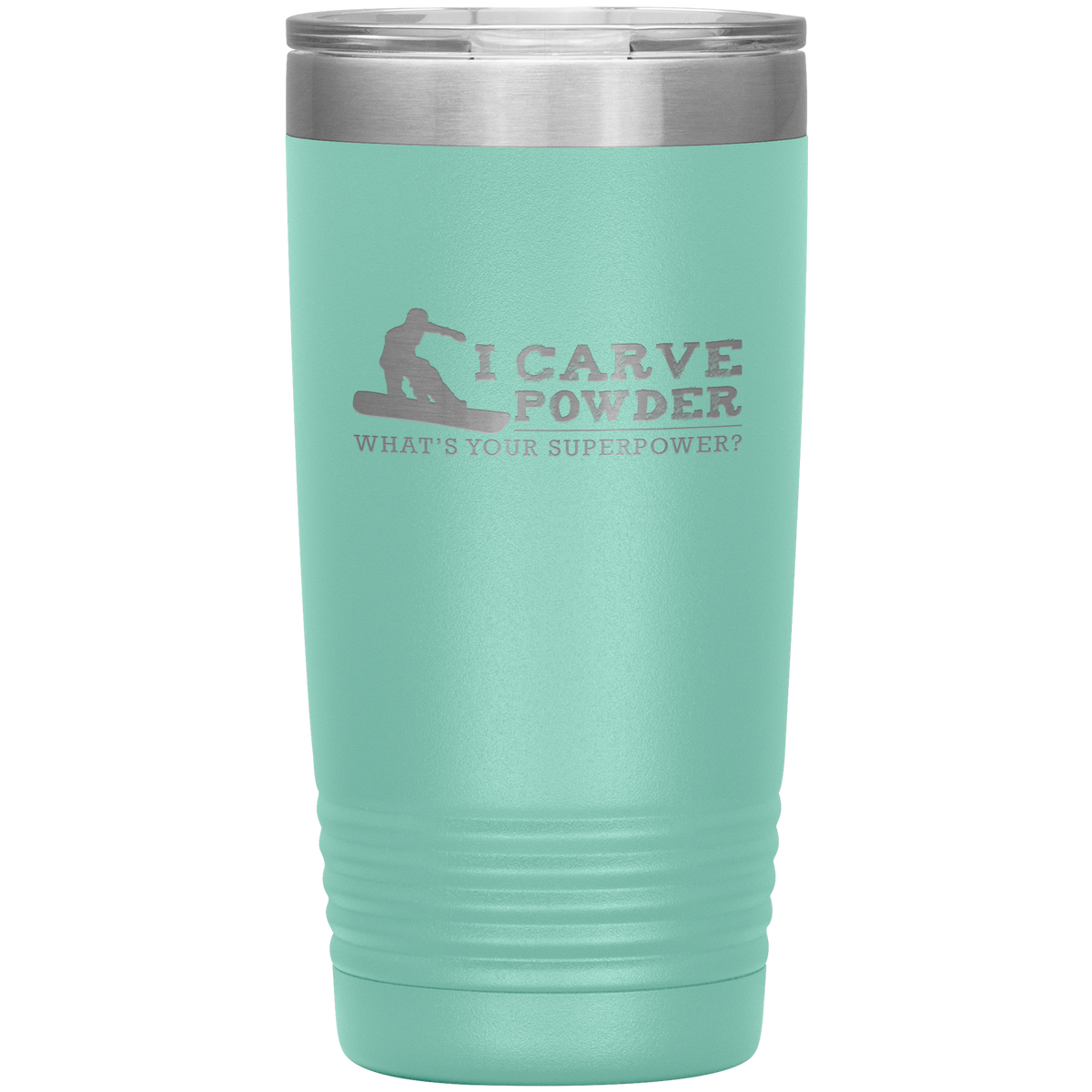 I Carve Powder What's Your Superpower 20oz Tumbler - Powderaddicts