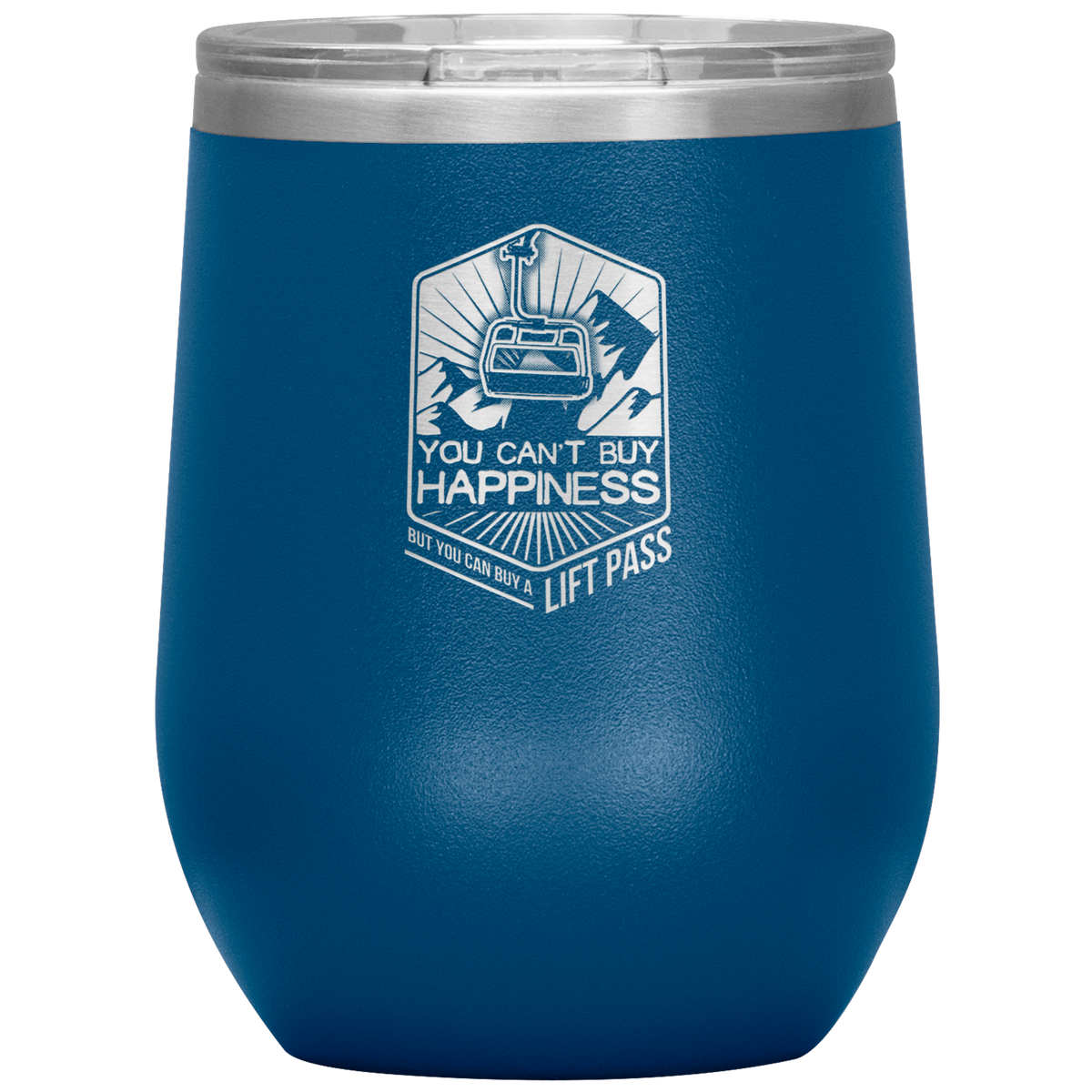 You Can&#39;t Buy Happiness But You Can Buy A Lift Pass Wine 12oz Tumbler - Powderaddicts