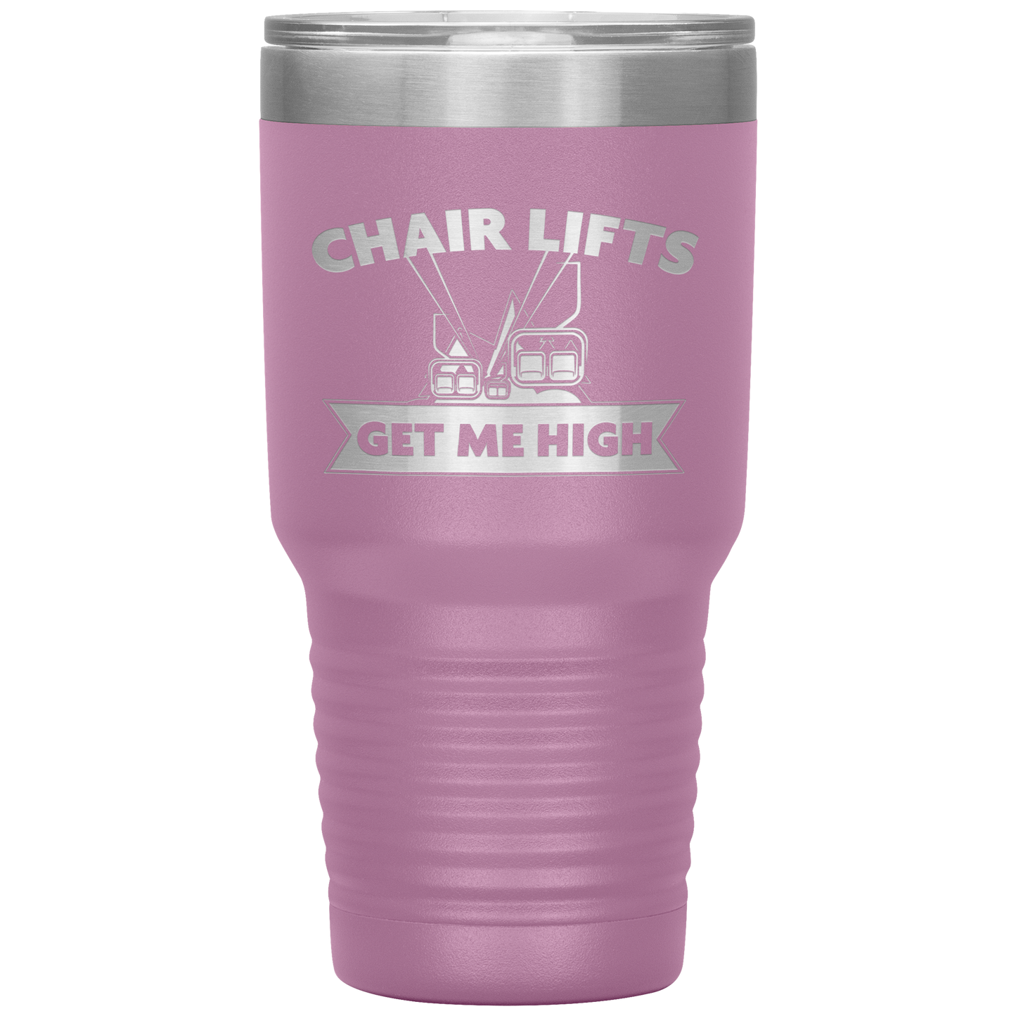 Chairlifts Get Me High 30oz Tumbler - Powderaddicts