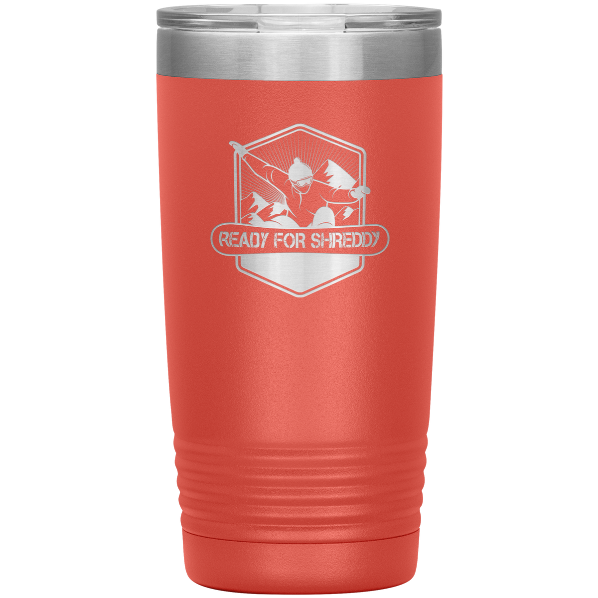 Ready For Shreddy Snowboard 20oz Tumbler - Powderaddicts