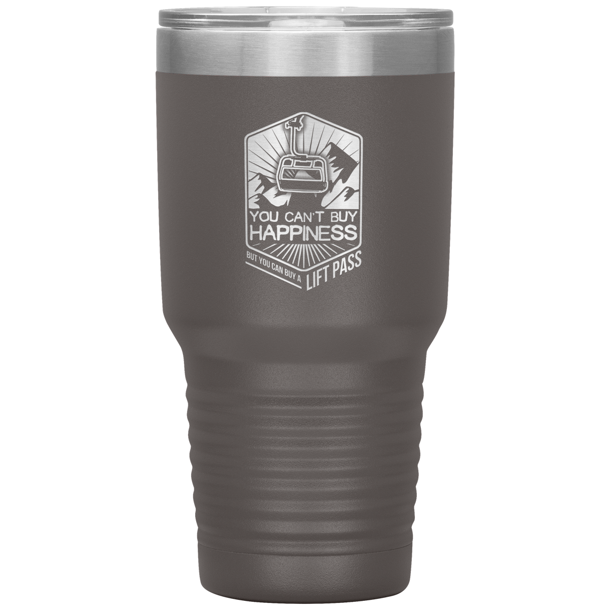 You Can&#39;t Buy Happiness But You Can Buy A Lift Pass 30oz Tumbler - Powderaddicts